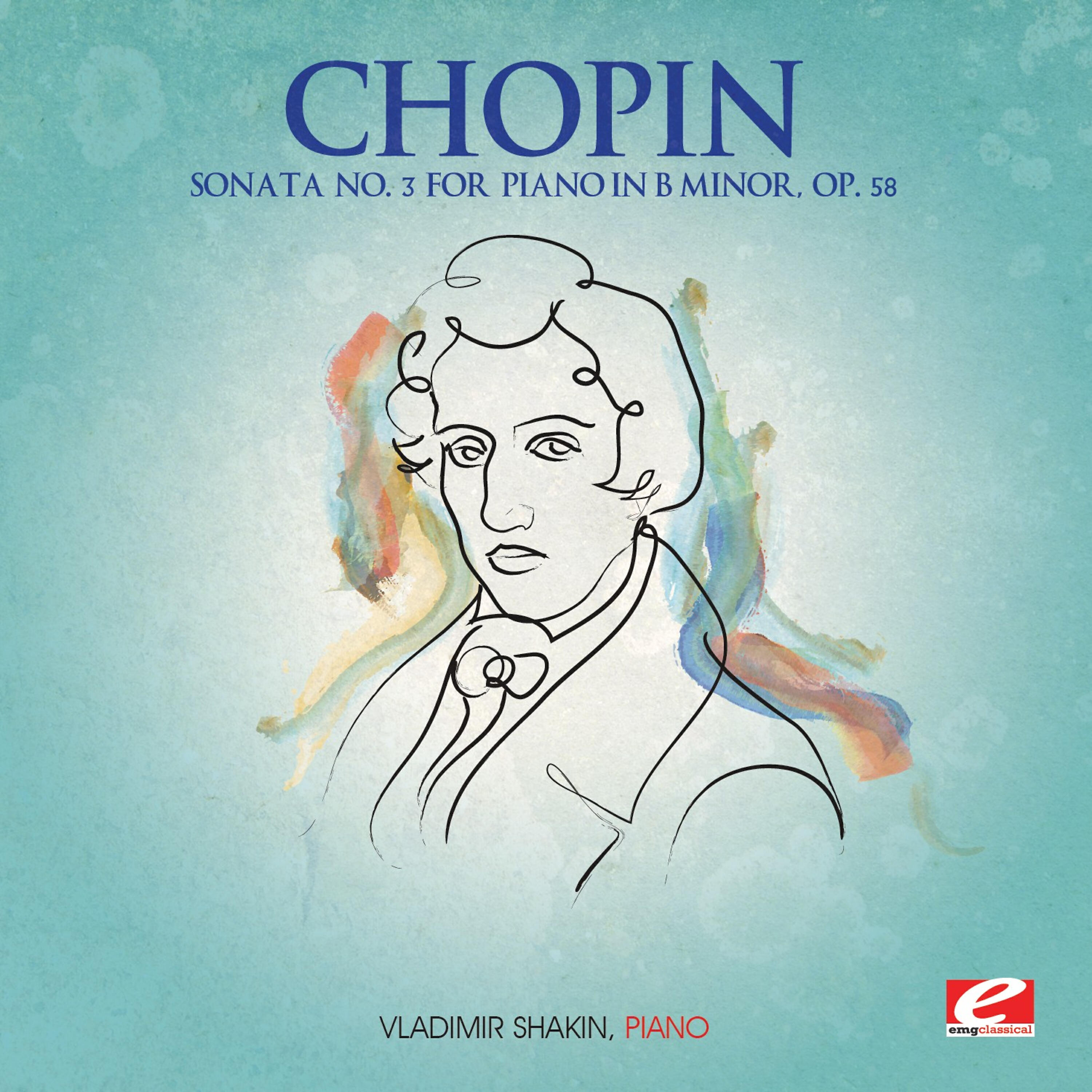 Релиз Chopin: Sonata No. 3 for Piano in B Minor, Op. 58 (Digitally Remastered)
