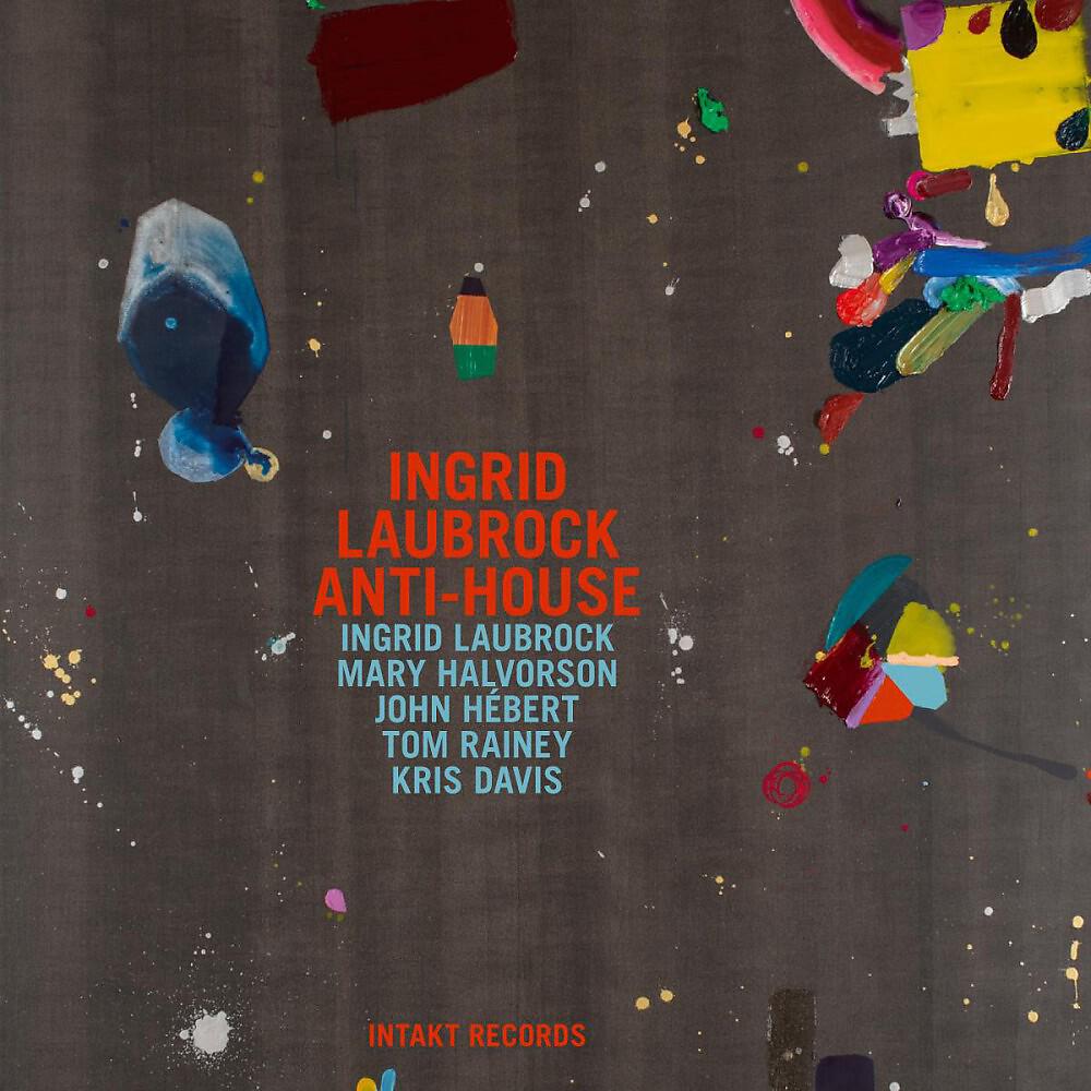 Релиз Ingrid Laubrock Anti-House
