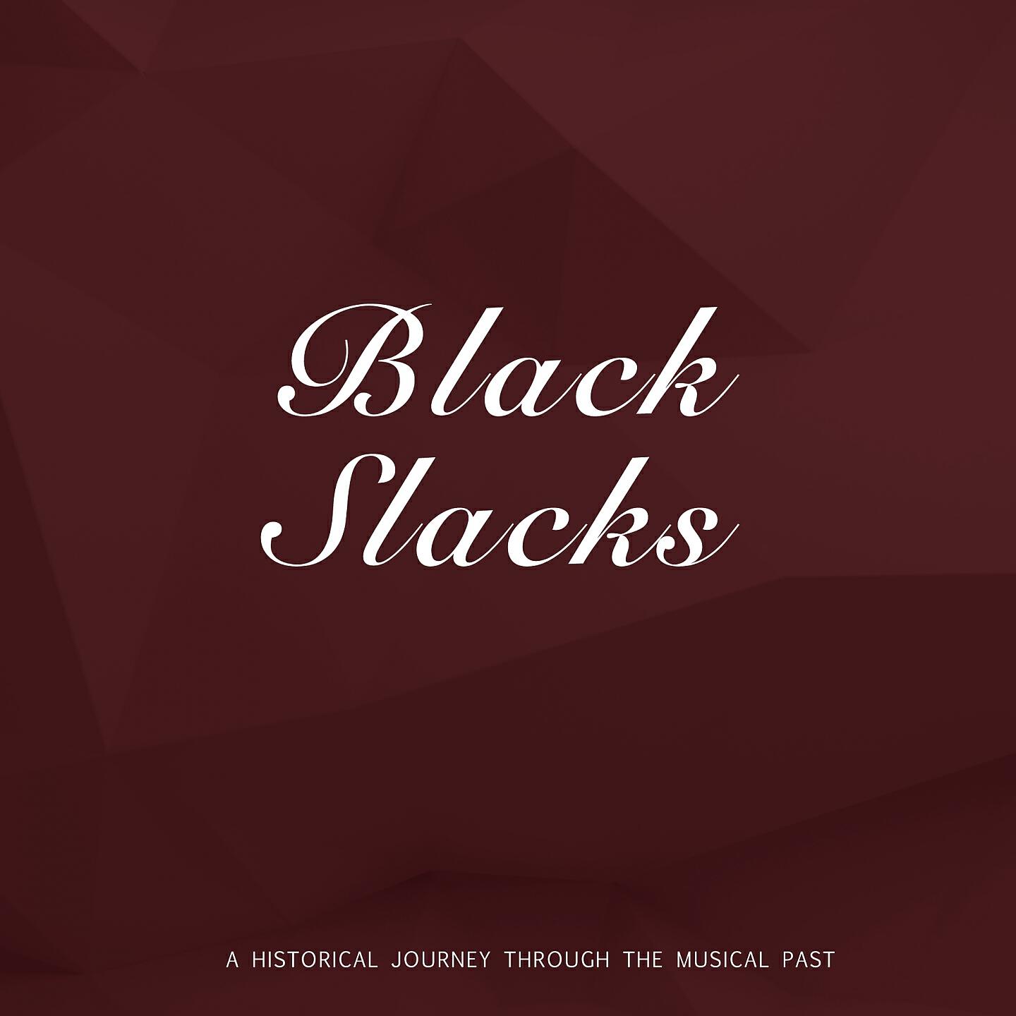 Релиз Black Slacks