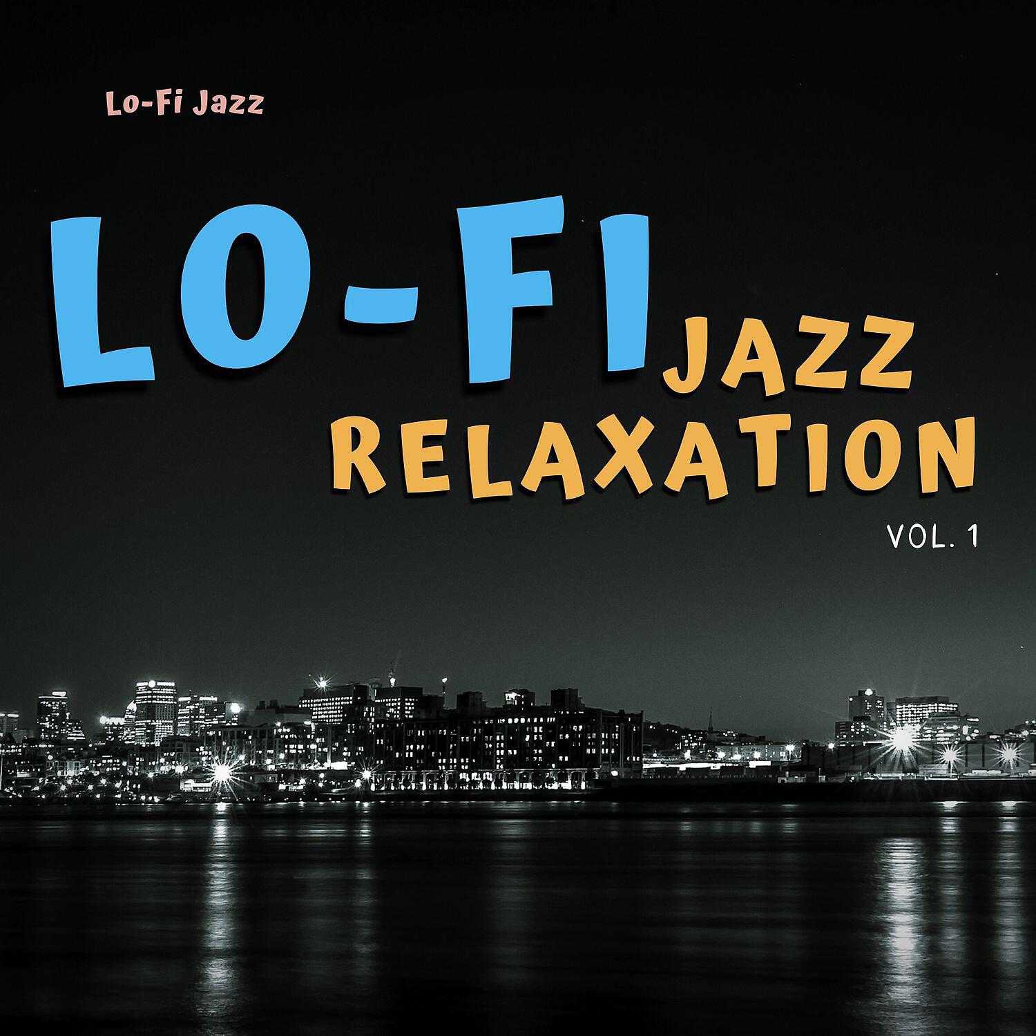 Релиз Lo-Fi Jazz Relaxation Vol. 1 (Relaxing Beats, Slow Tempo)