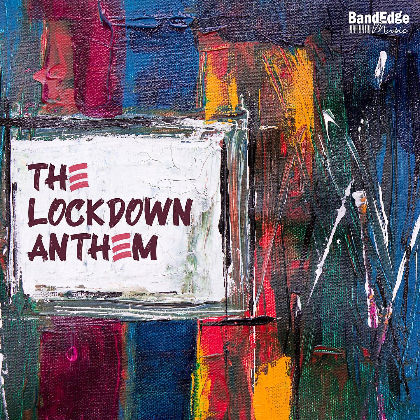 Релиз The Lockdown Anthem