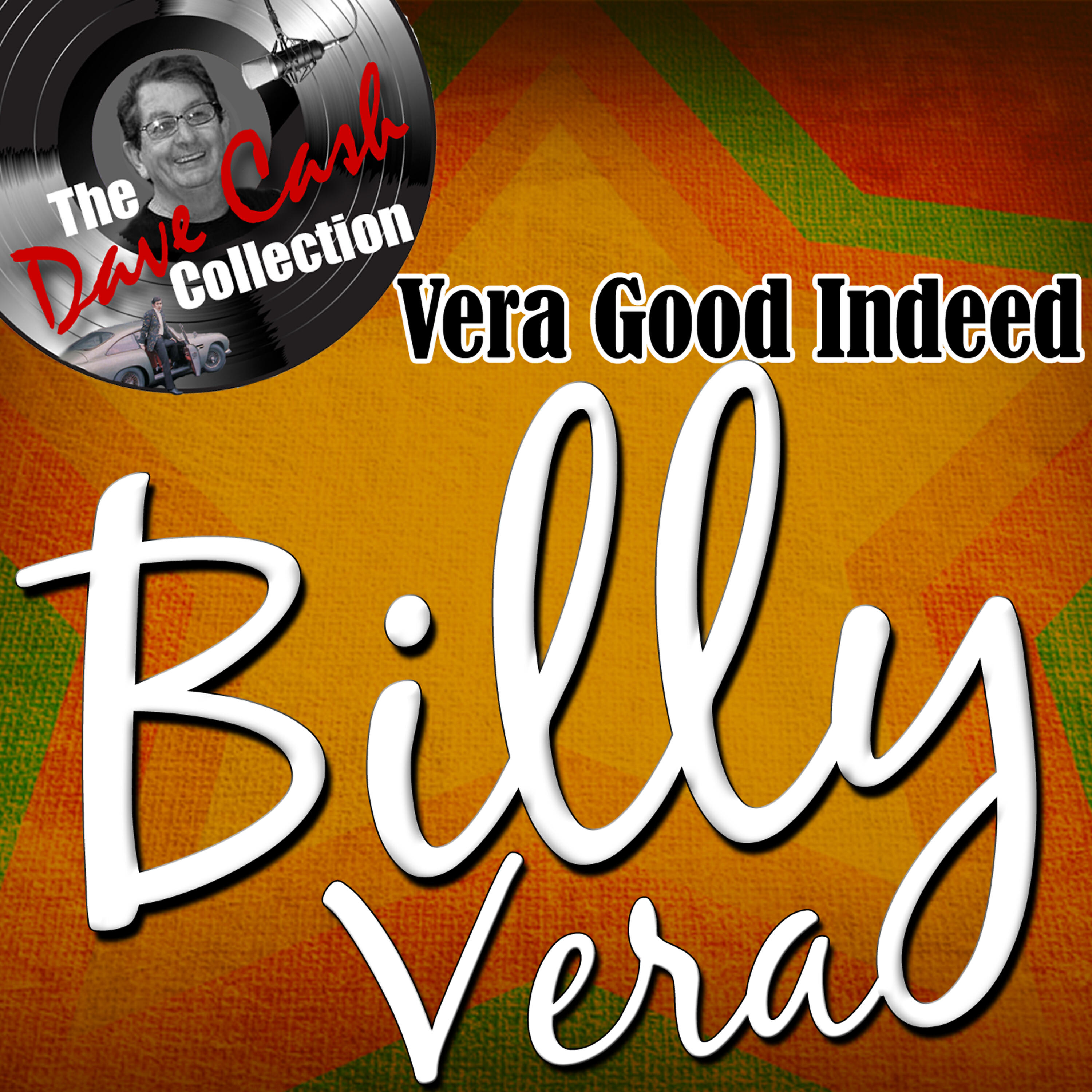 Релиз Vera Good Indeed - [The Dave Cash Collection]