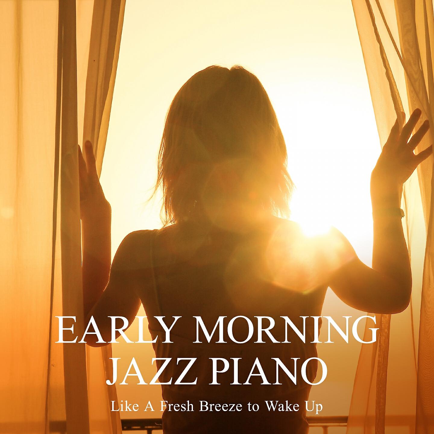 Релиз Like a Fresh Breeze to Wake Up - Early Morning Jazz Piano