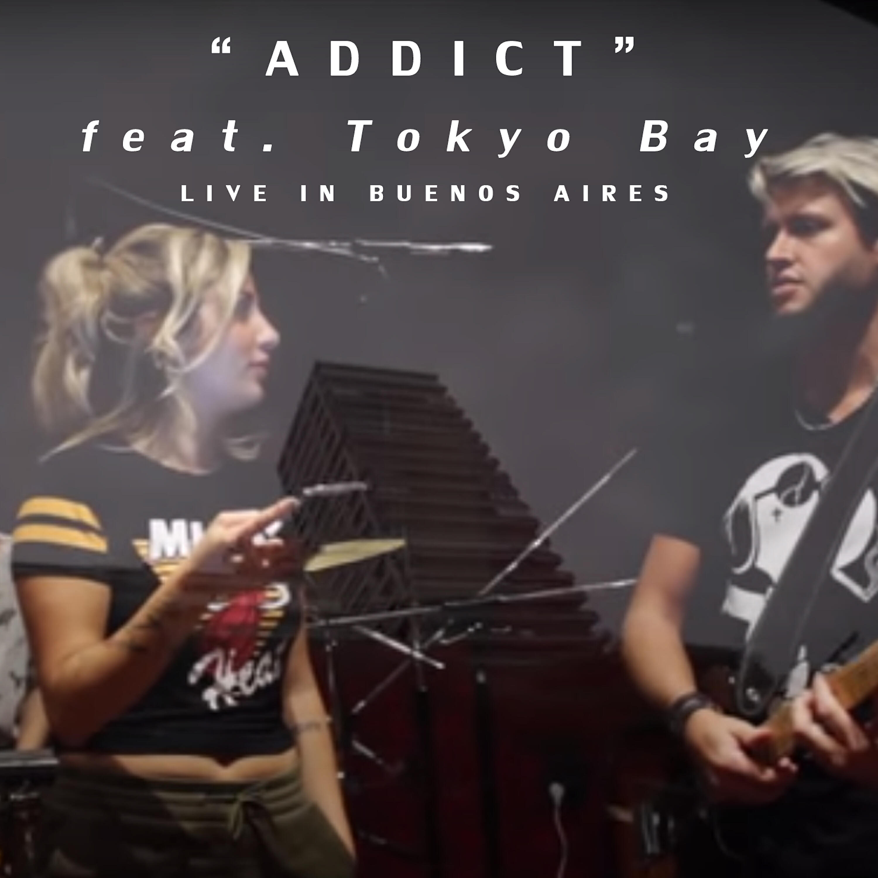 Релиз Addict (feat. Tokyo Bay) (Live in Buenos Aires)