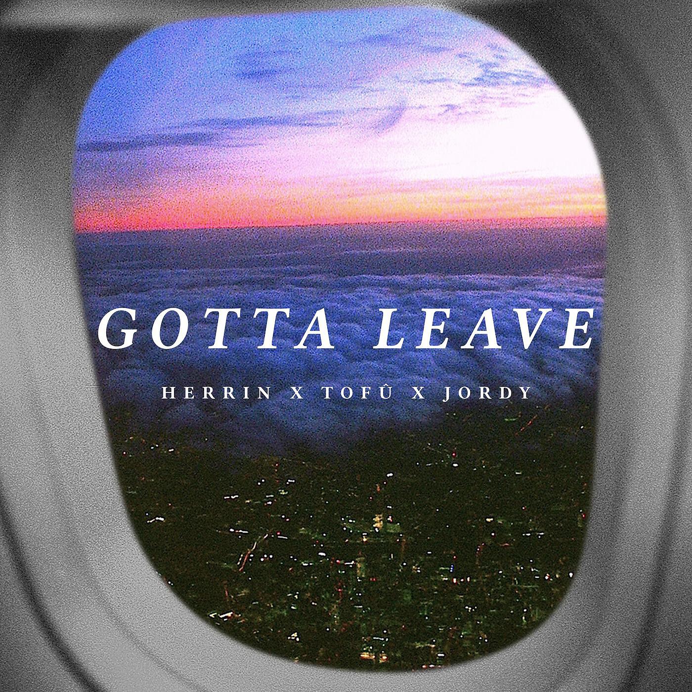 Релиз Gotta Leave
