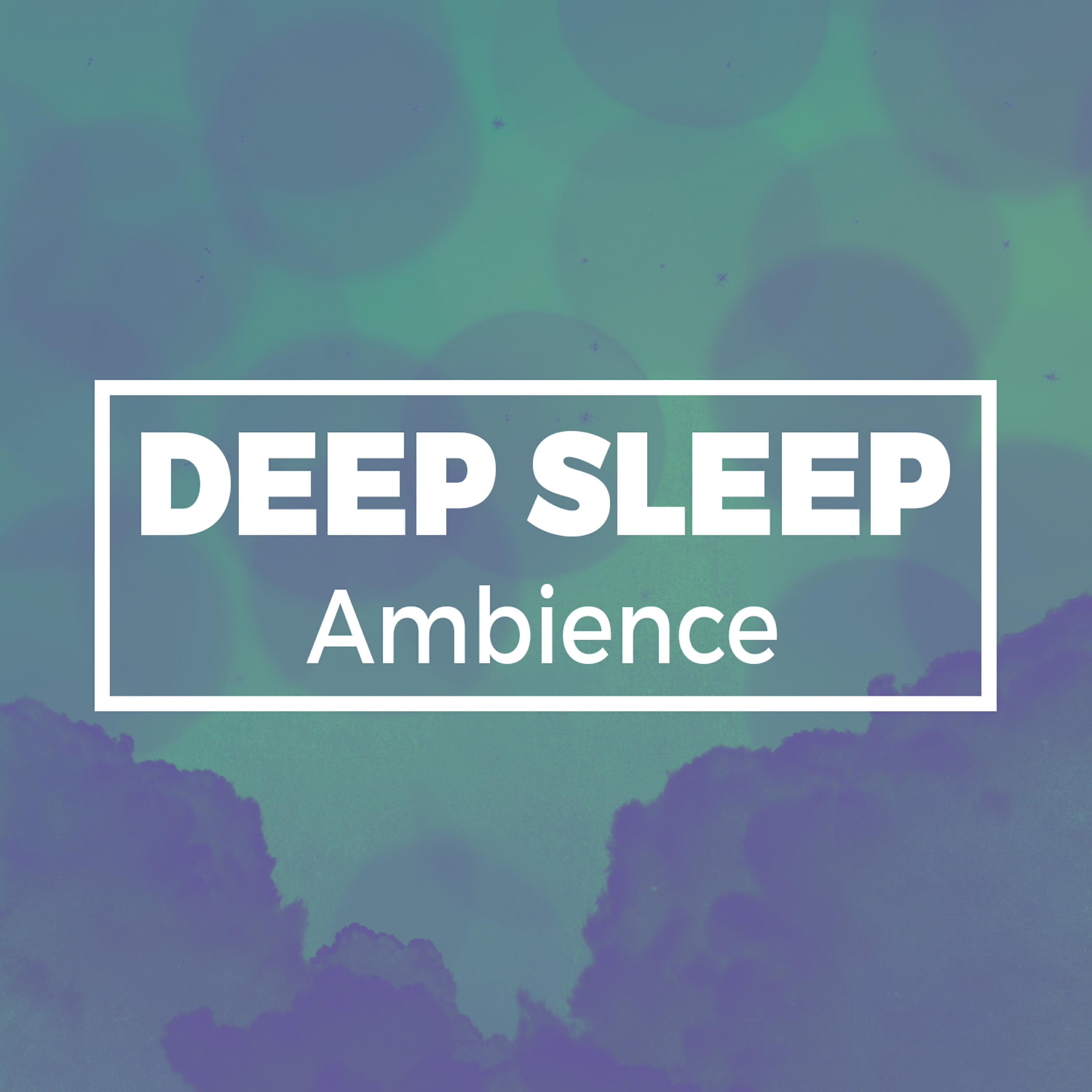 Постер альбома Deep Sleep Ambience