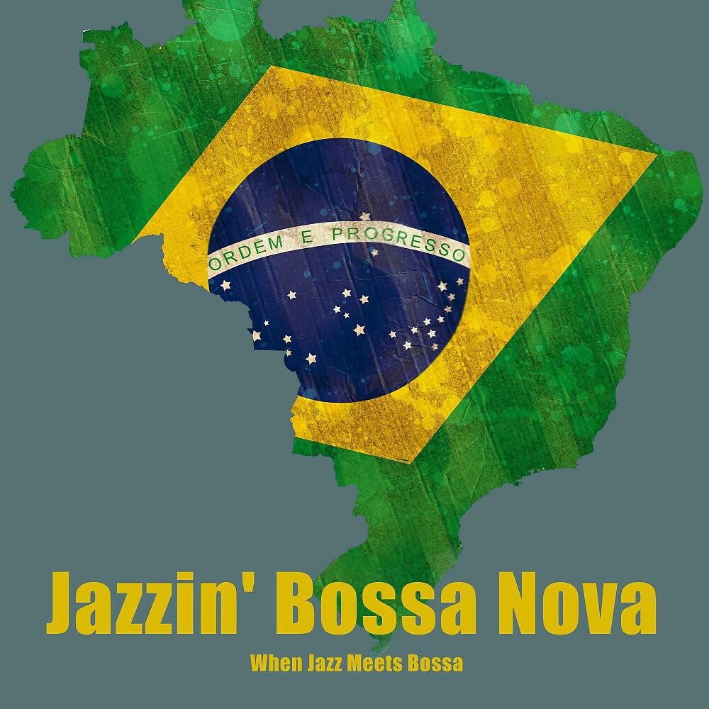 Релиз Jazzin' Bossa Nova (When Jazz Meets Bossa)