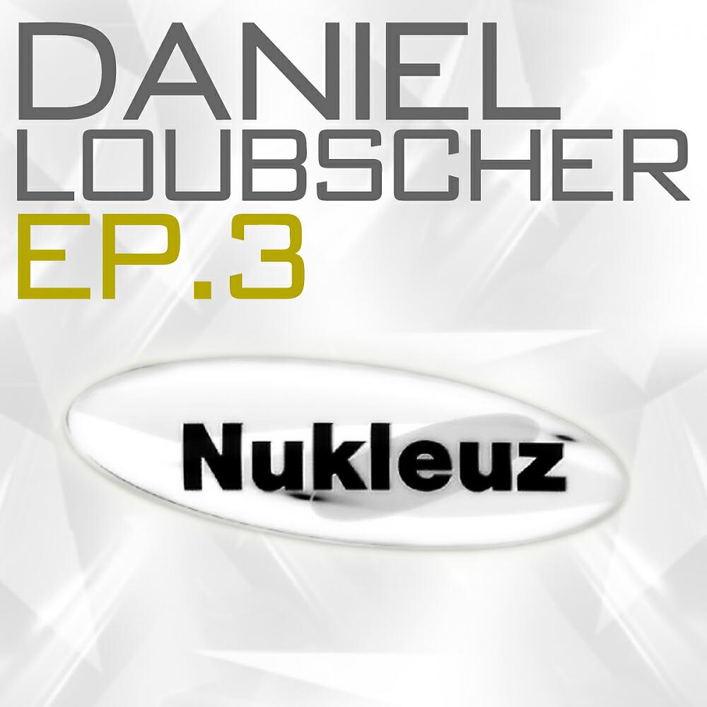 Релиз Daniel Loubscher EP 3