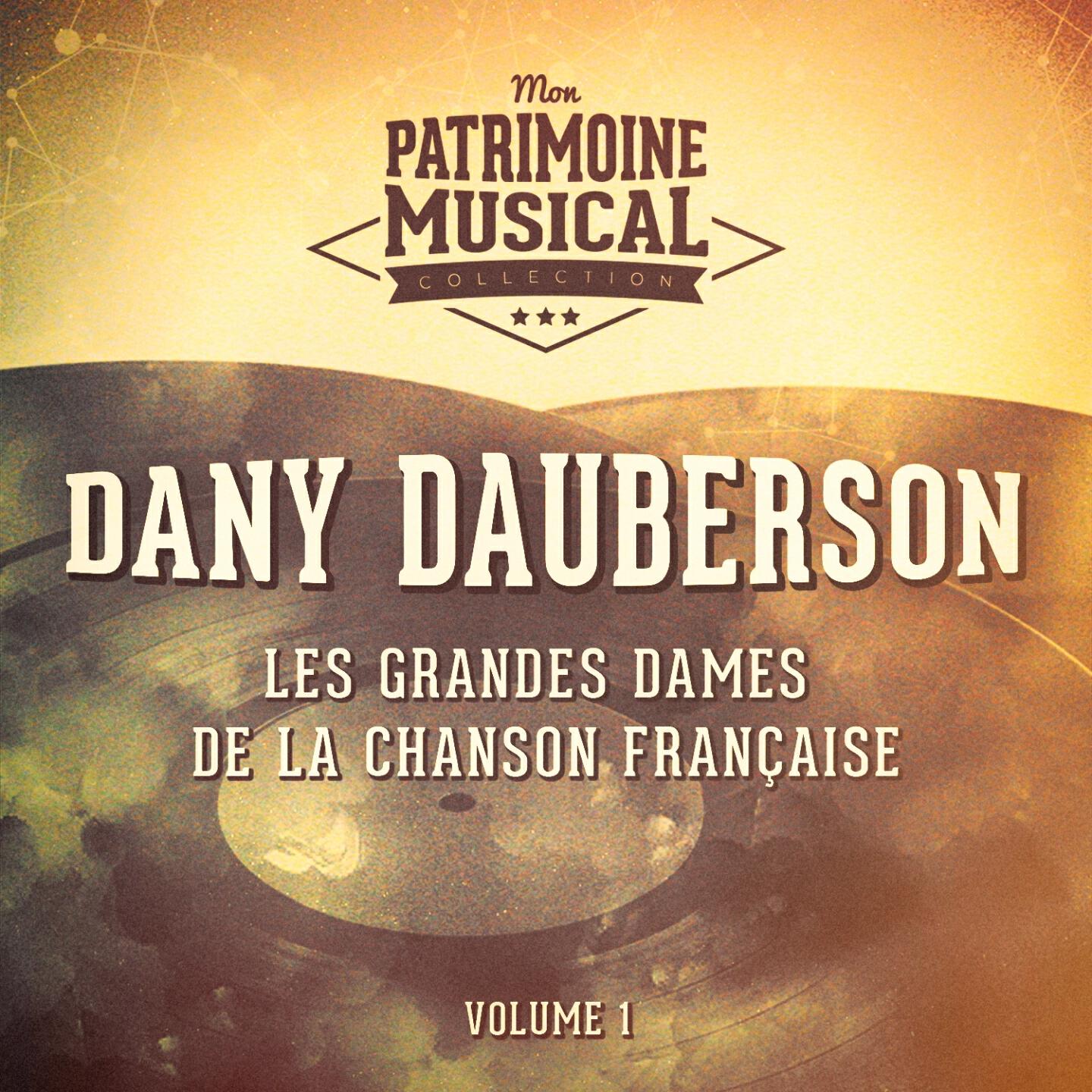 Релиз Les grandes dames de la chanson française : Dany Dauberson, Vol. 1