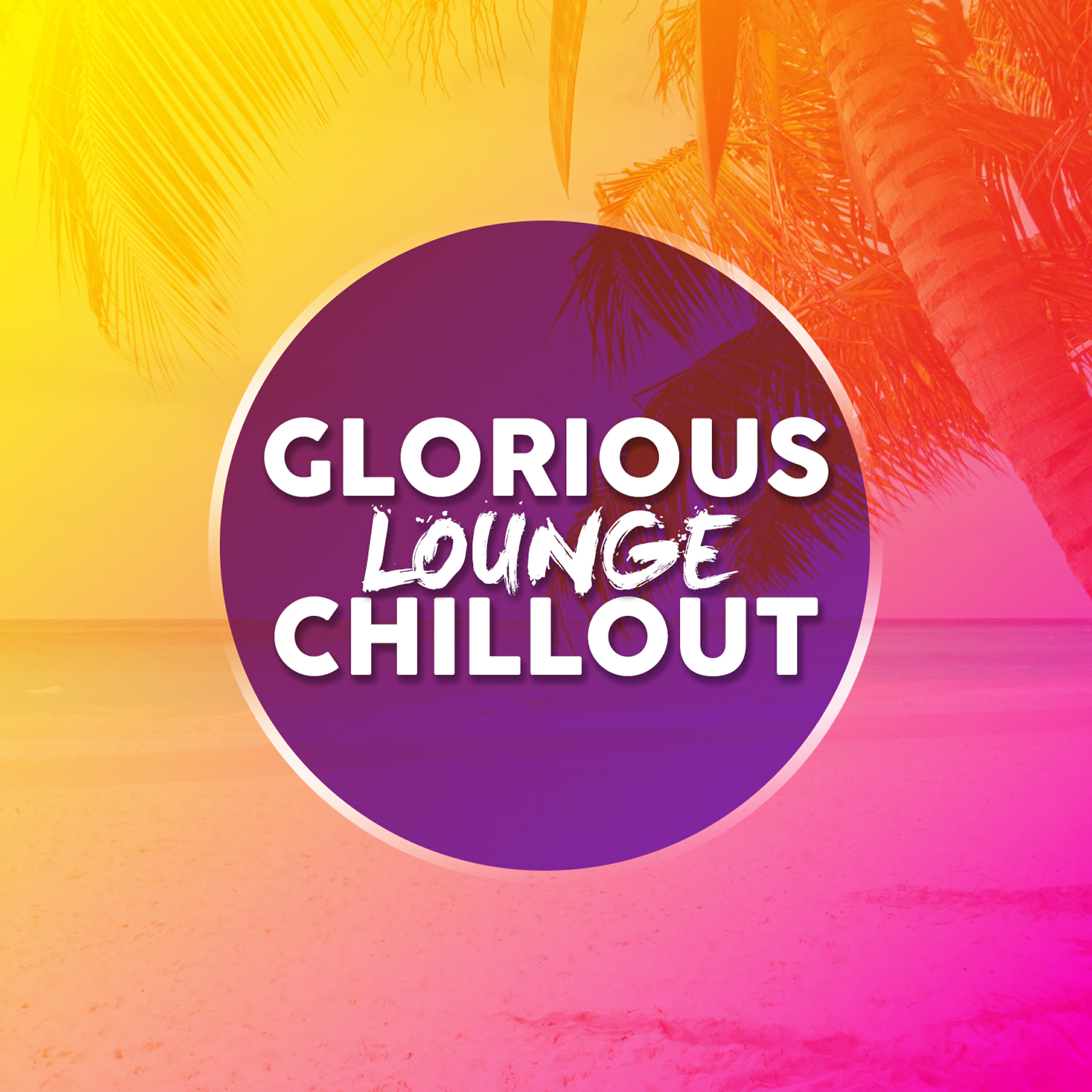 Релиз Glorious Lounge Chillout