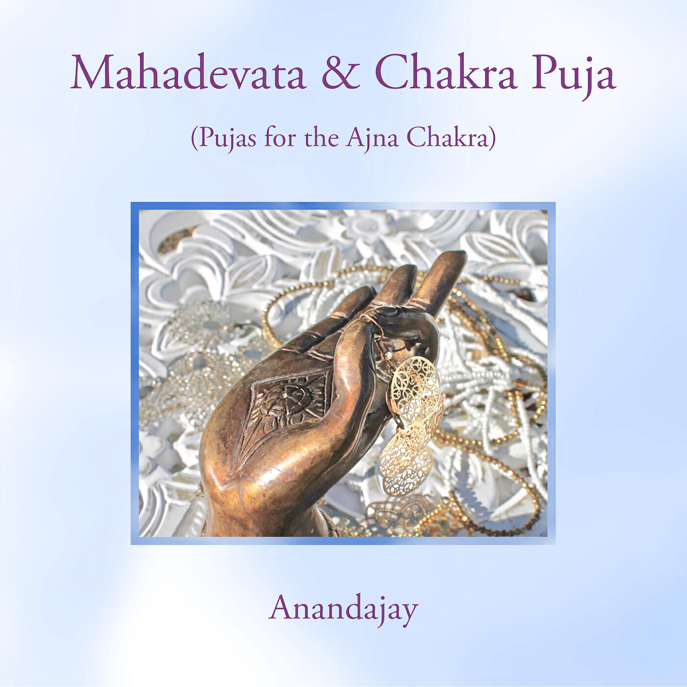 Релиз Mahadevata & Chakra Puja (Pujas for the Ajna Chakra)