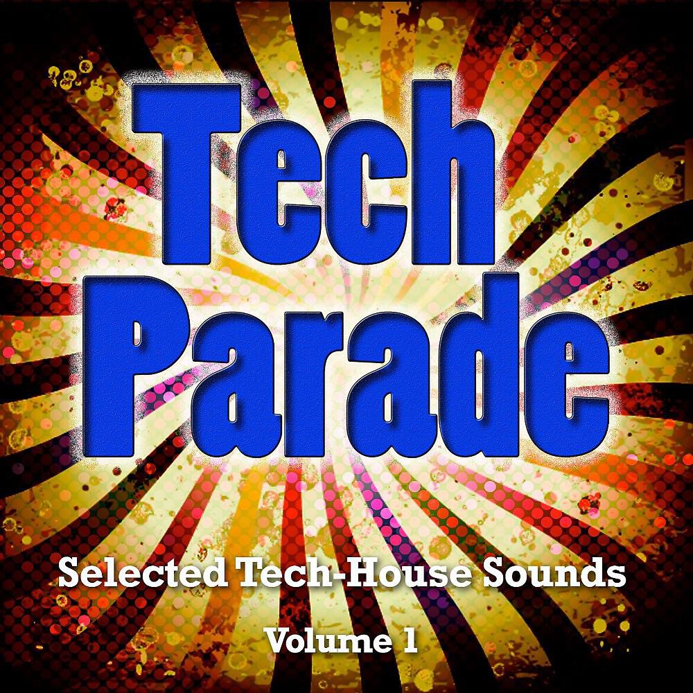 Релиз Tech Parade, Vol. 1 (Selected Tech-House Sounds)