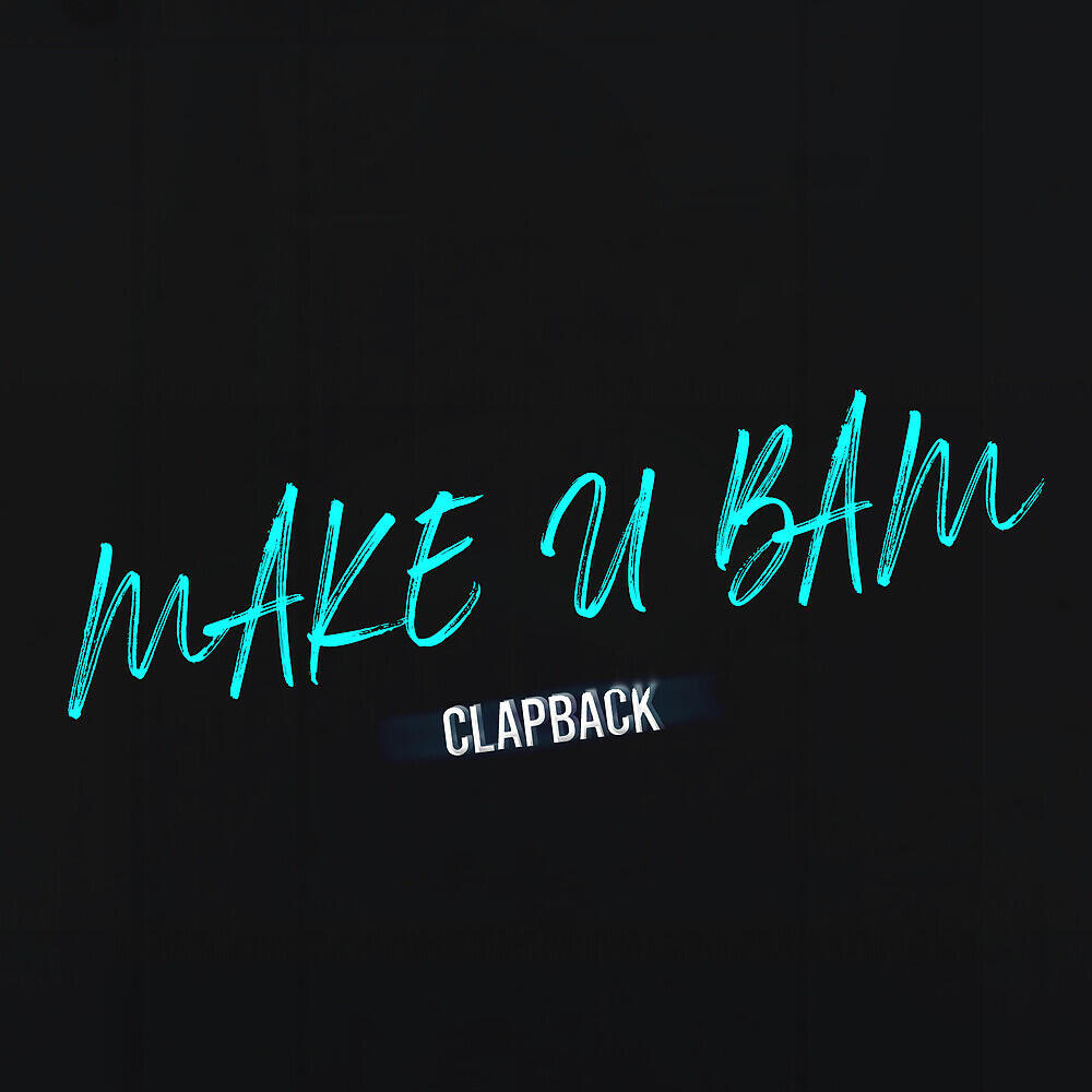 Релиз MAKE U BAM