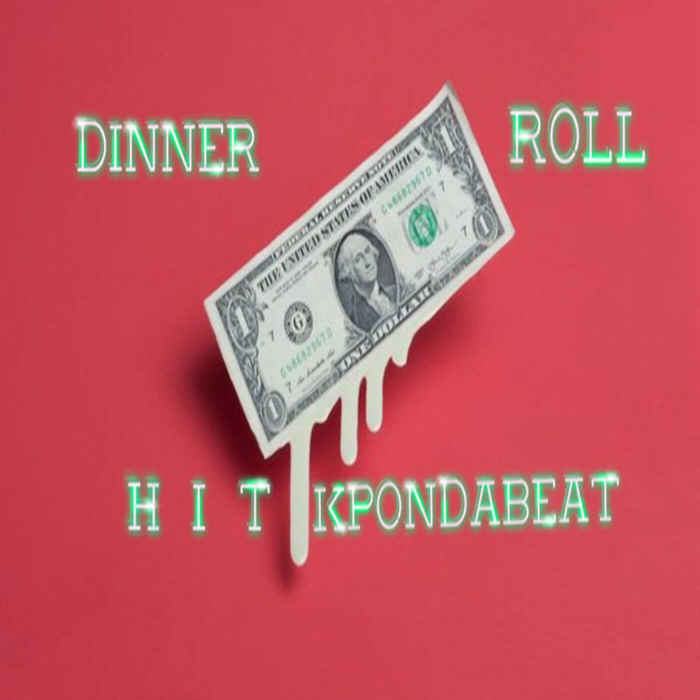 Hit, KpOnDaBeat - Dinner Roll