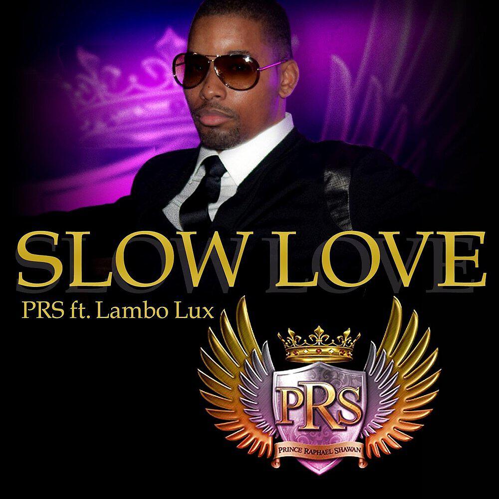 Релиз Slow Love (feat. Lambo Lux)