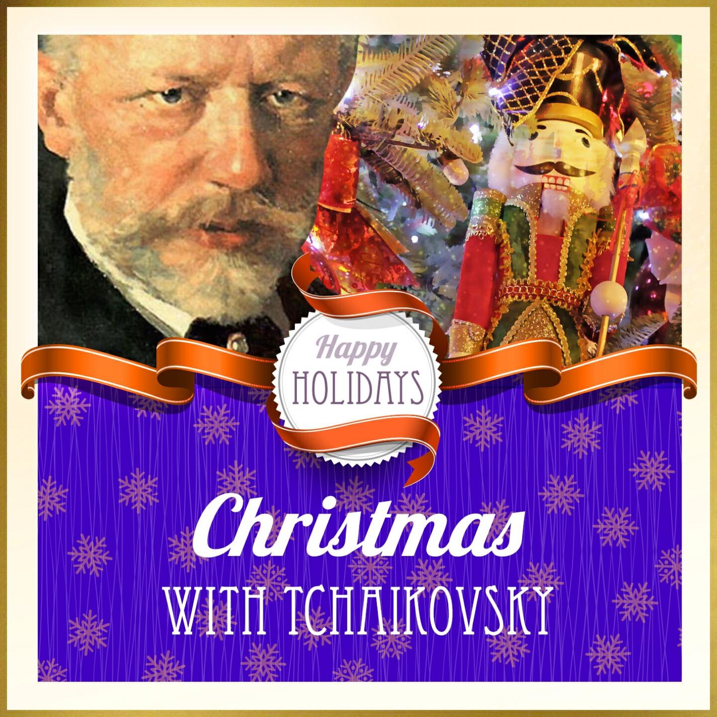 Релиз Happy Holidays: Christmas with Tchaikovsky