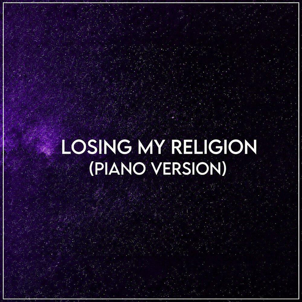 Релиз Losing My Religion (Piano Version)