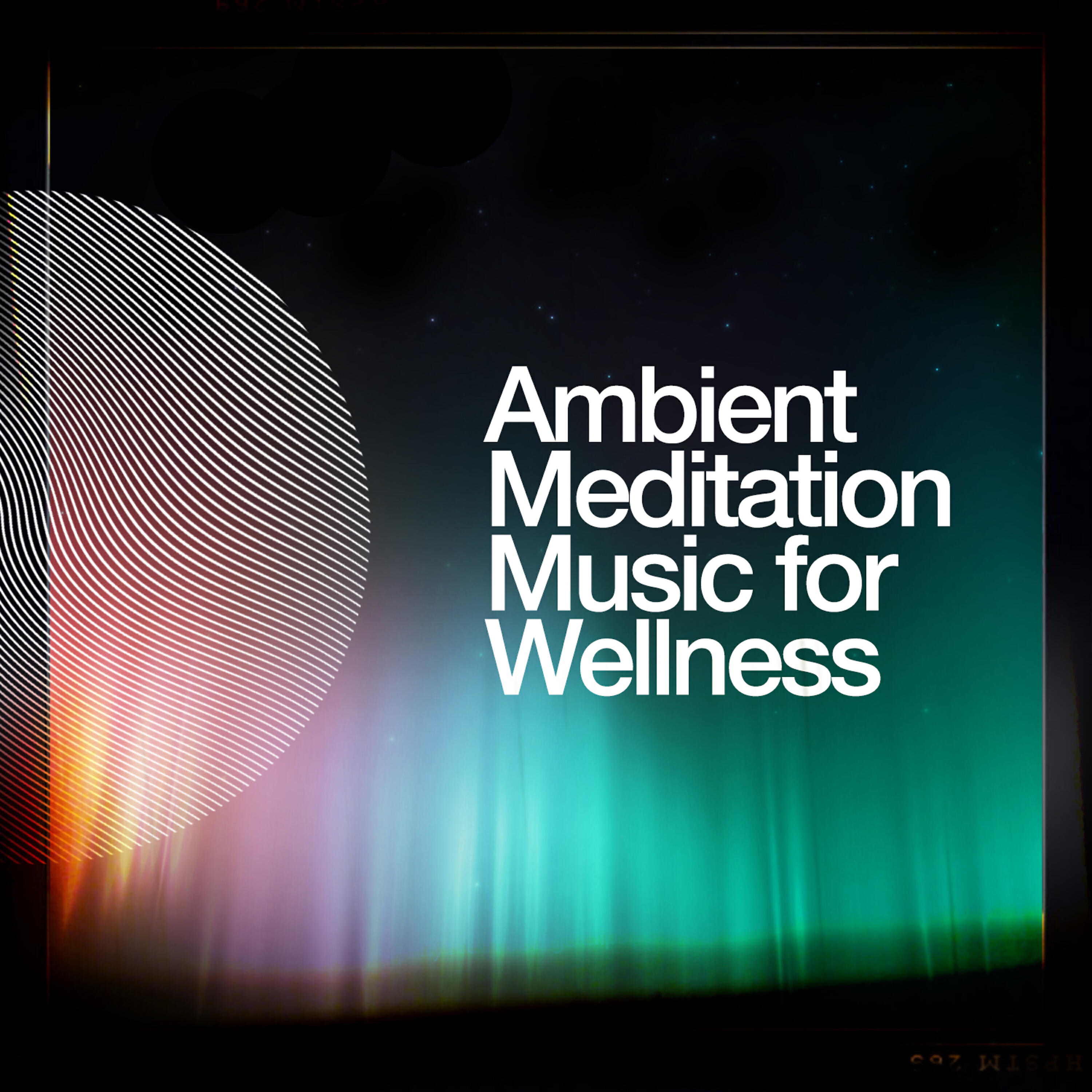 Релиз Ambient Meditation Music for Wellness