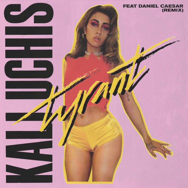 Kali Uchis, Daniel Caesar - Tyrant (feat. Daniel Caesar) - Remix