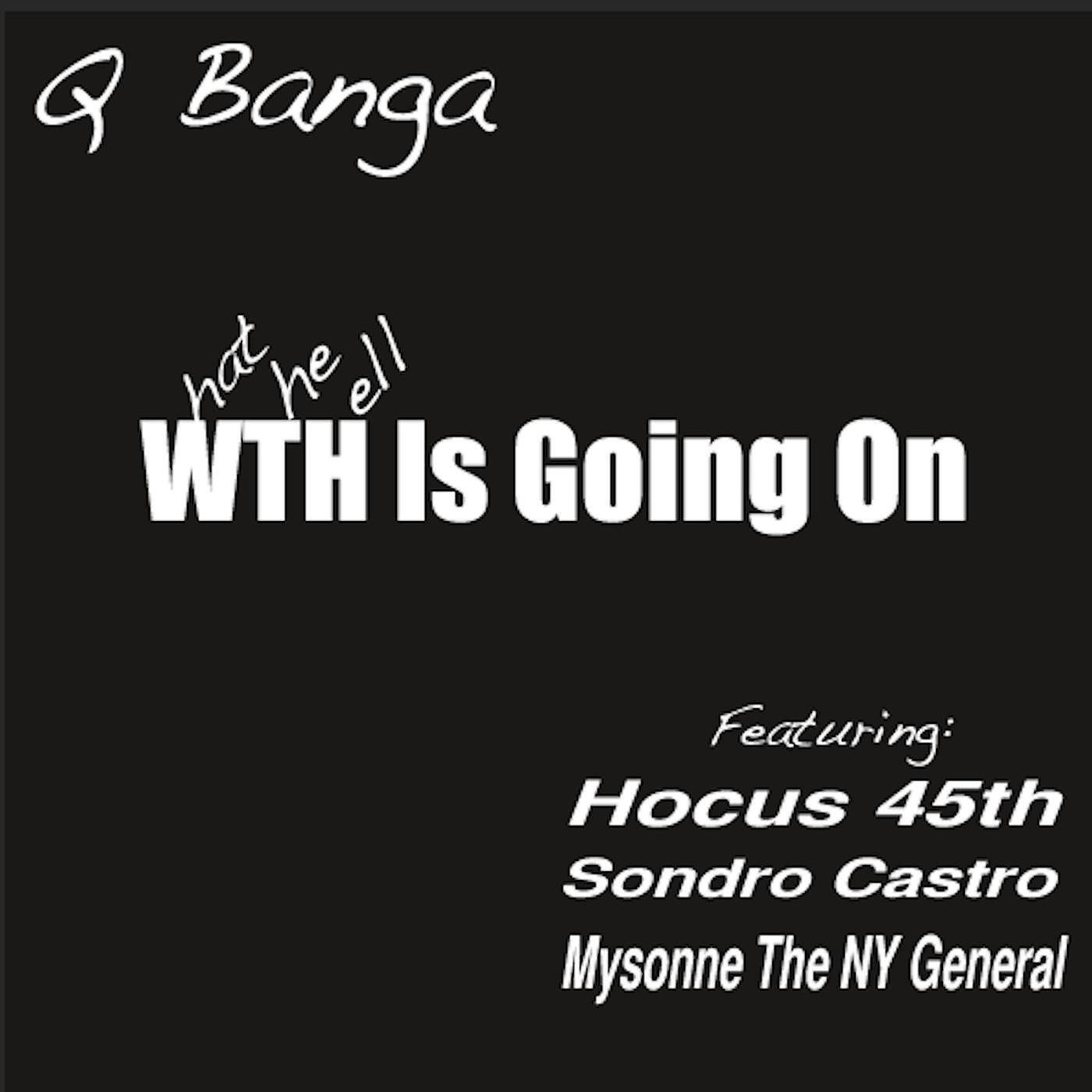 Релиз WTH Is Going On (feat. Hocus 45th, Sondro Castro & Mysonne)