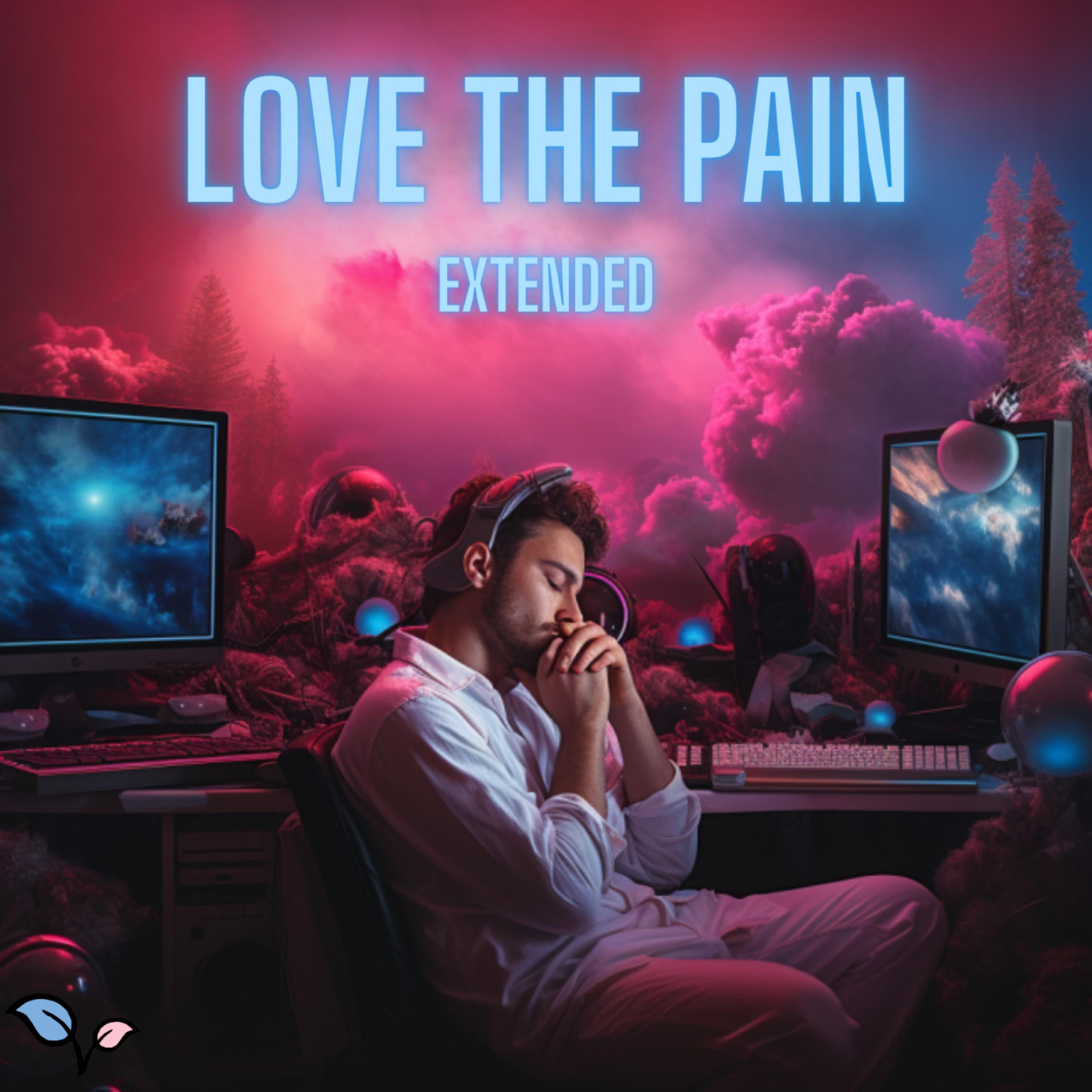 Релиз Love The Pain (Extended Version)