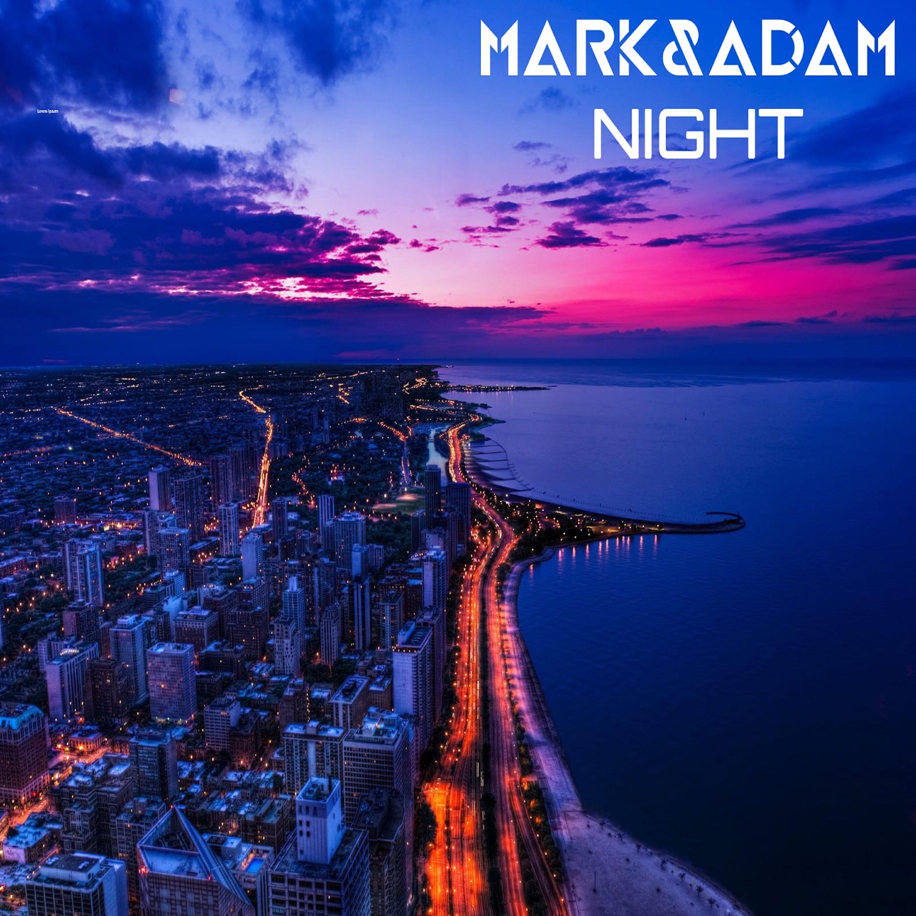 Скачать песню Mark & Adam - Night бесплатно в MP3 для Android и iOS