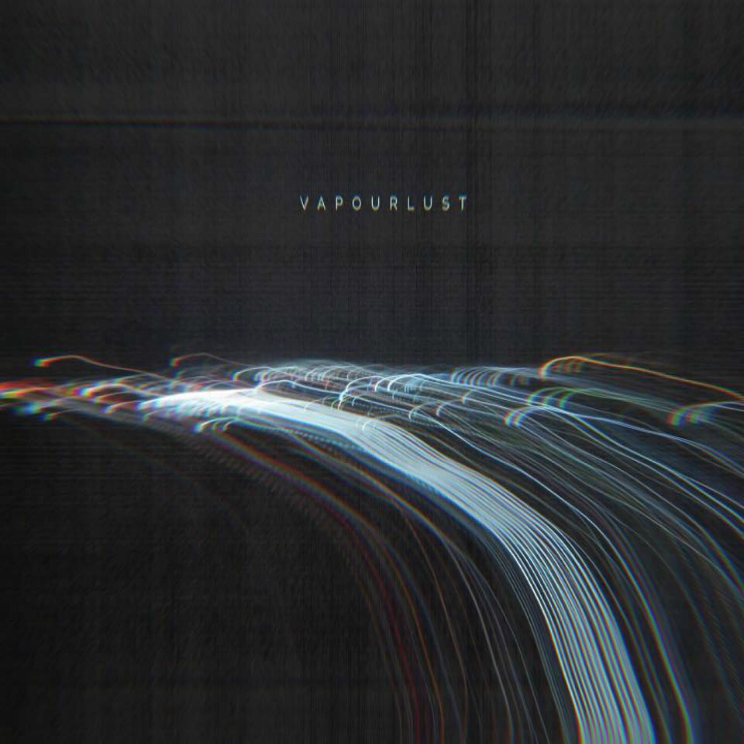 Релиз Vapourlust