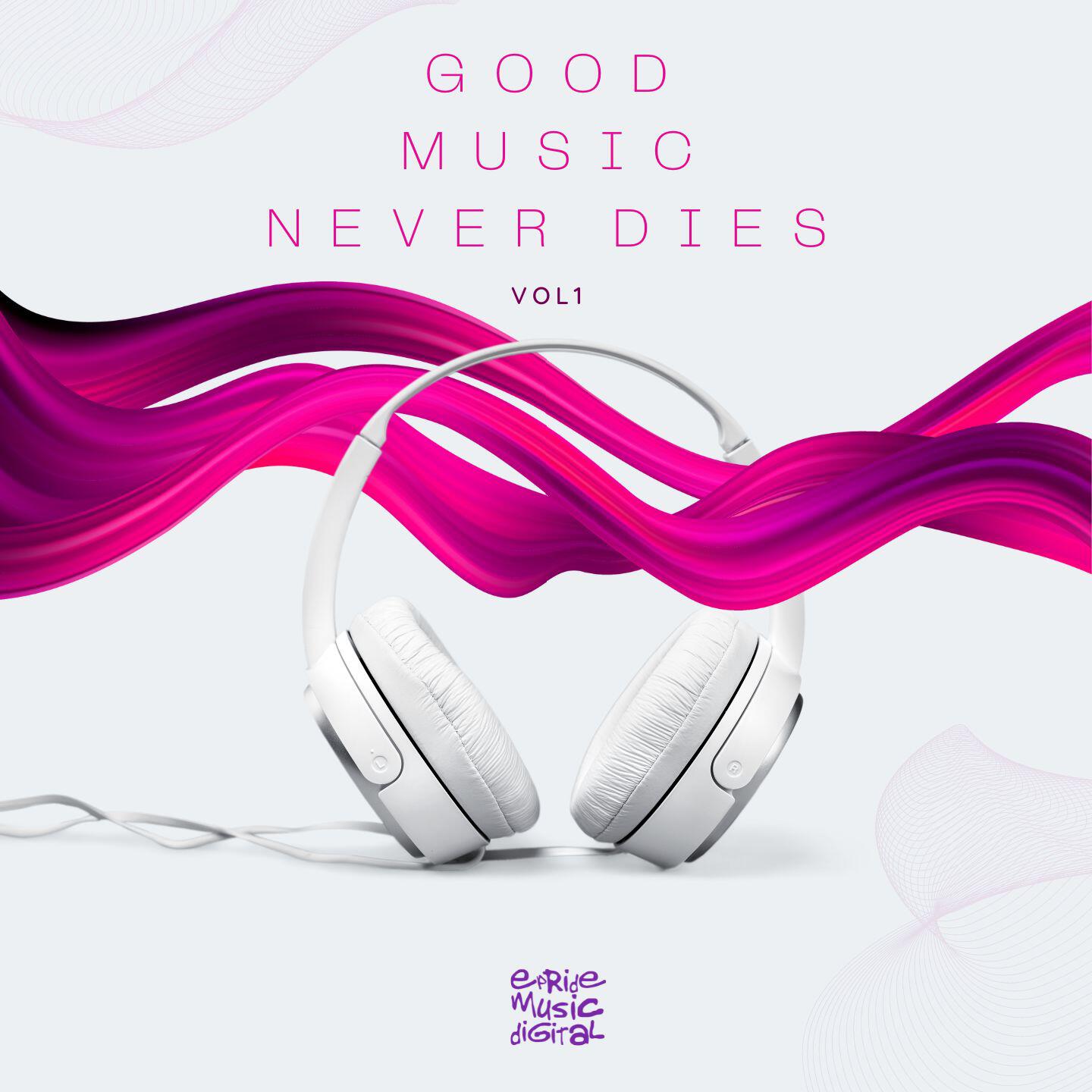 Релиз Good Music Never Dies, Vol.1