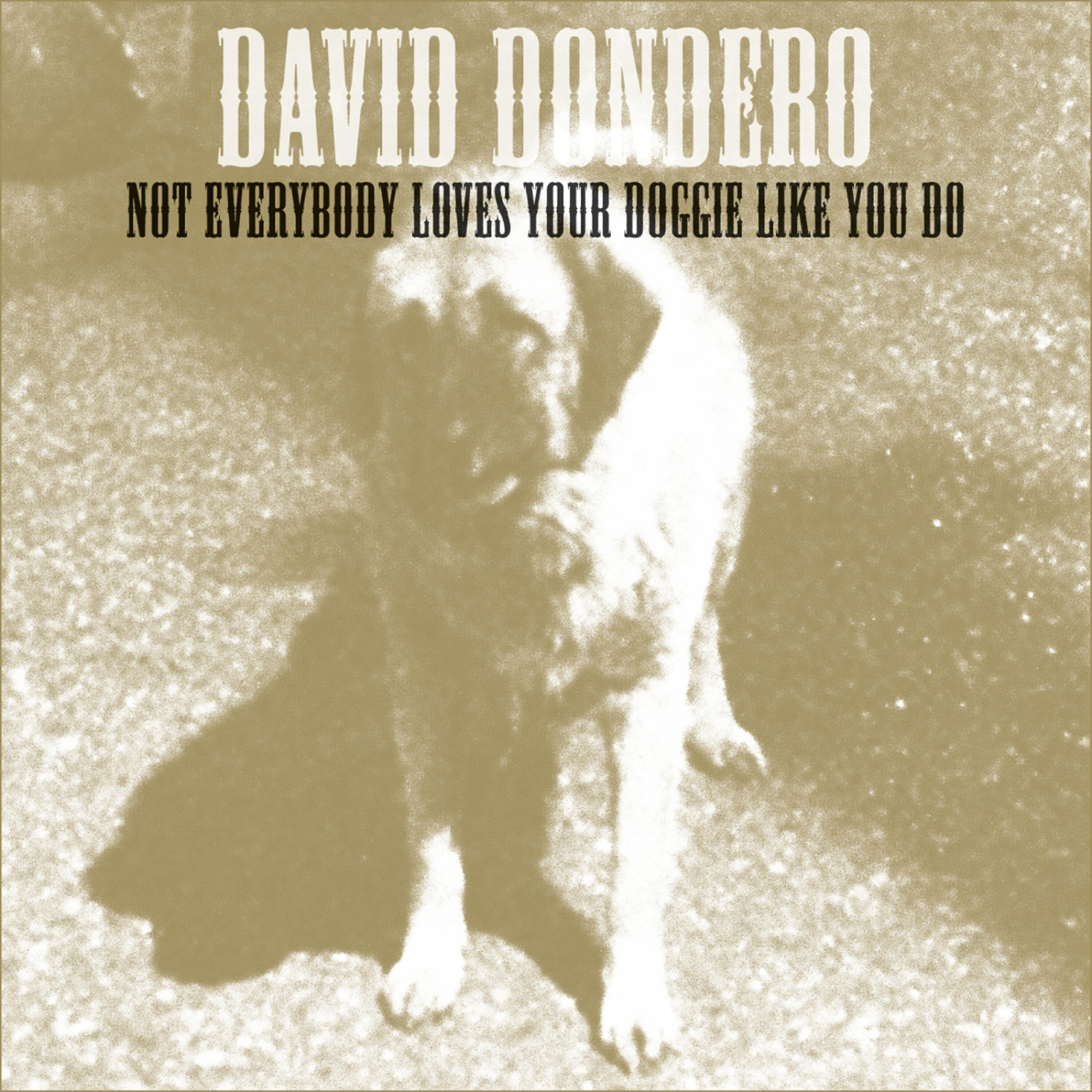 Релиз Not Everybody Loves Your Doggie Like You Do