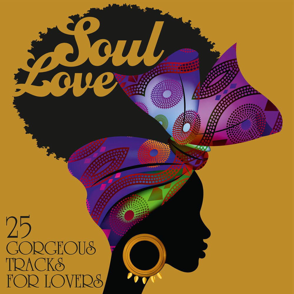 Релиз Soul Love: 25 Gorgeous Tracks for Lovers