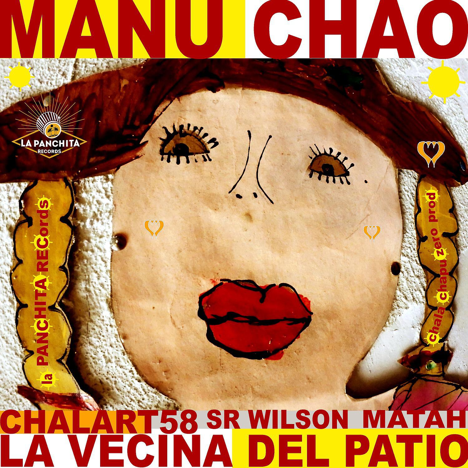 Скачать песню Manu Chao, CHALART58, Sr Wilson, Matah - La vecina del patio бесплатно в MP3 для Android и iOS