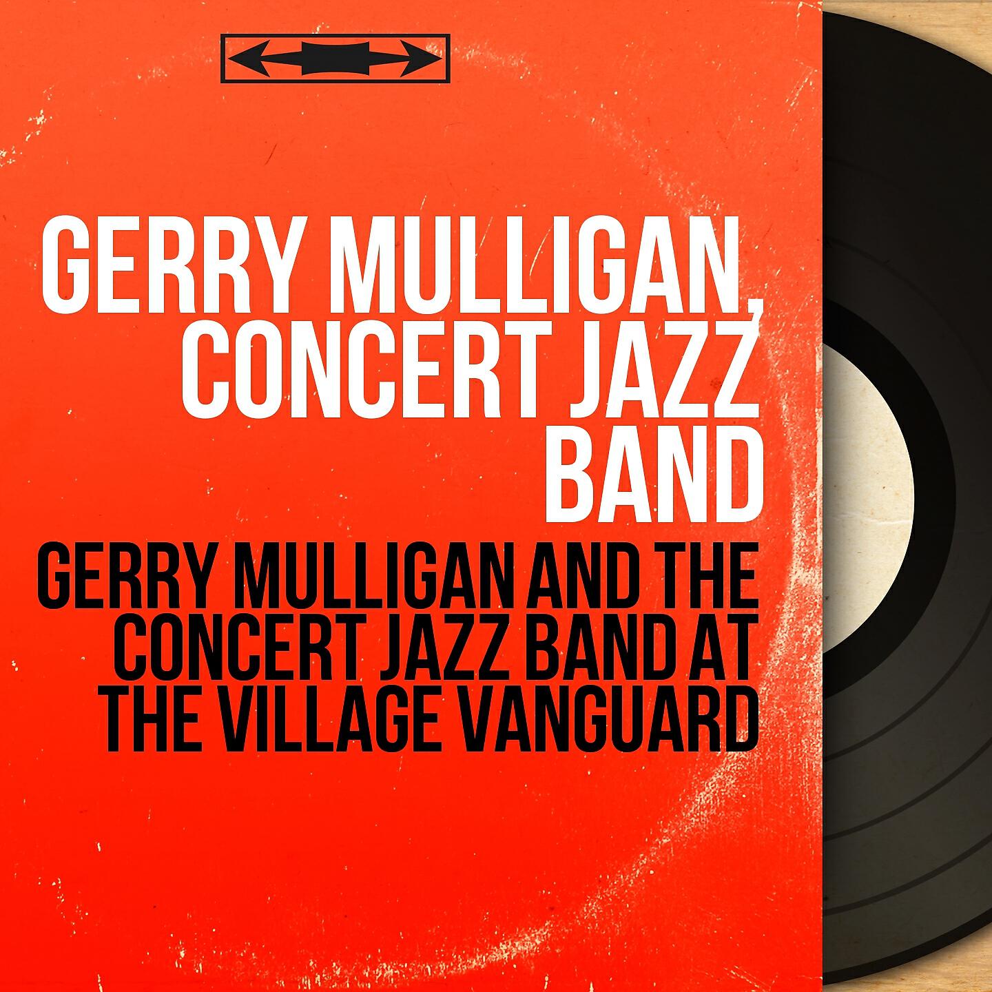 Релиз Gerry Mulligan and the Concert Jazz Band at the Village Vanguard