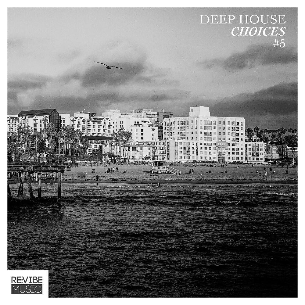Релиз Deep House Choices, Vol. 5