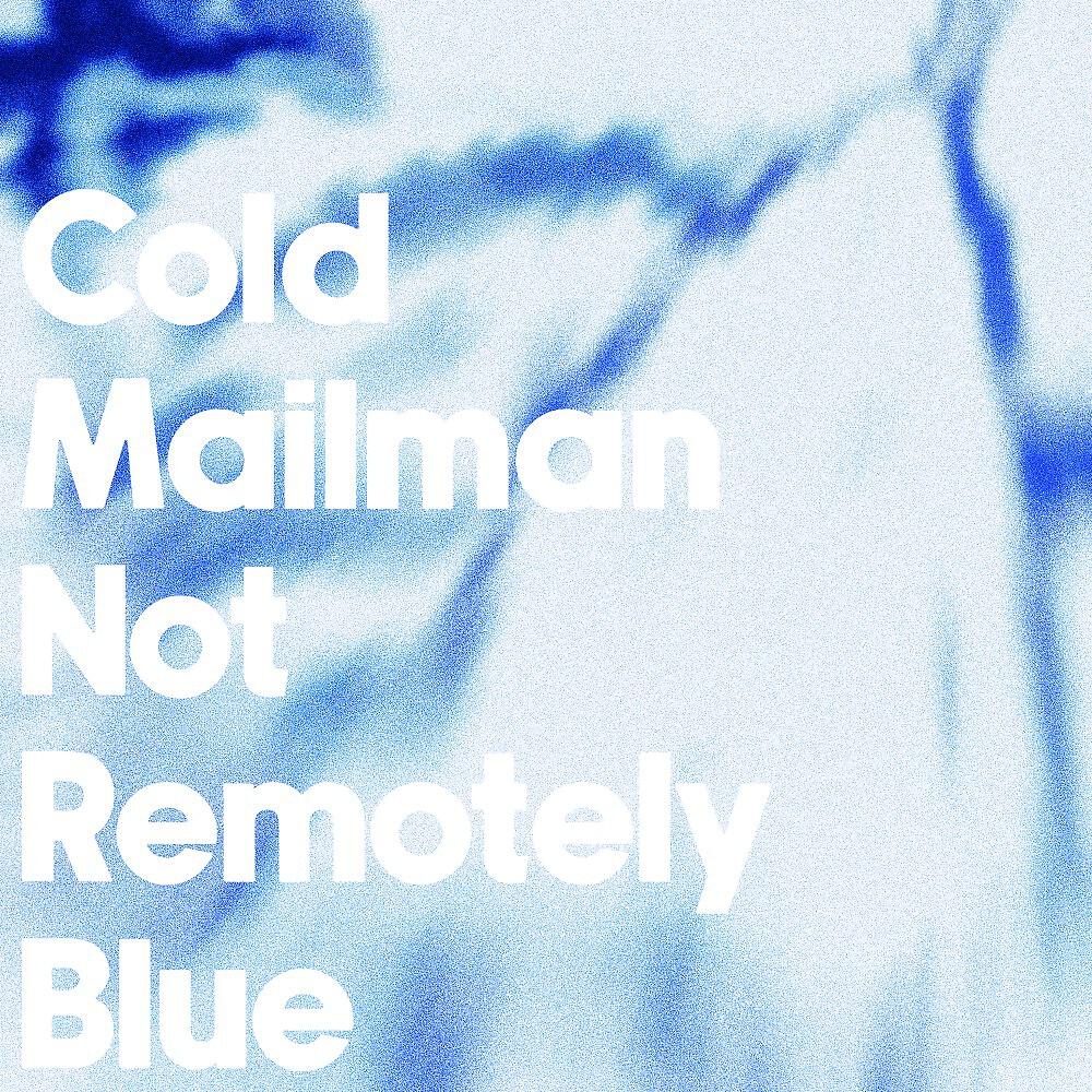 Релиз Not Remotely Blue