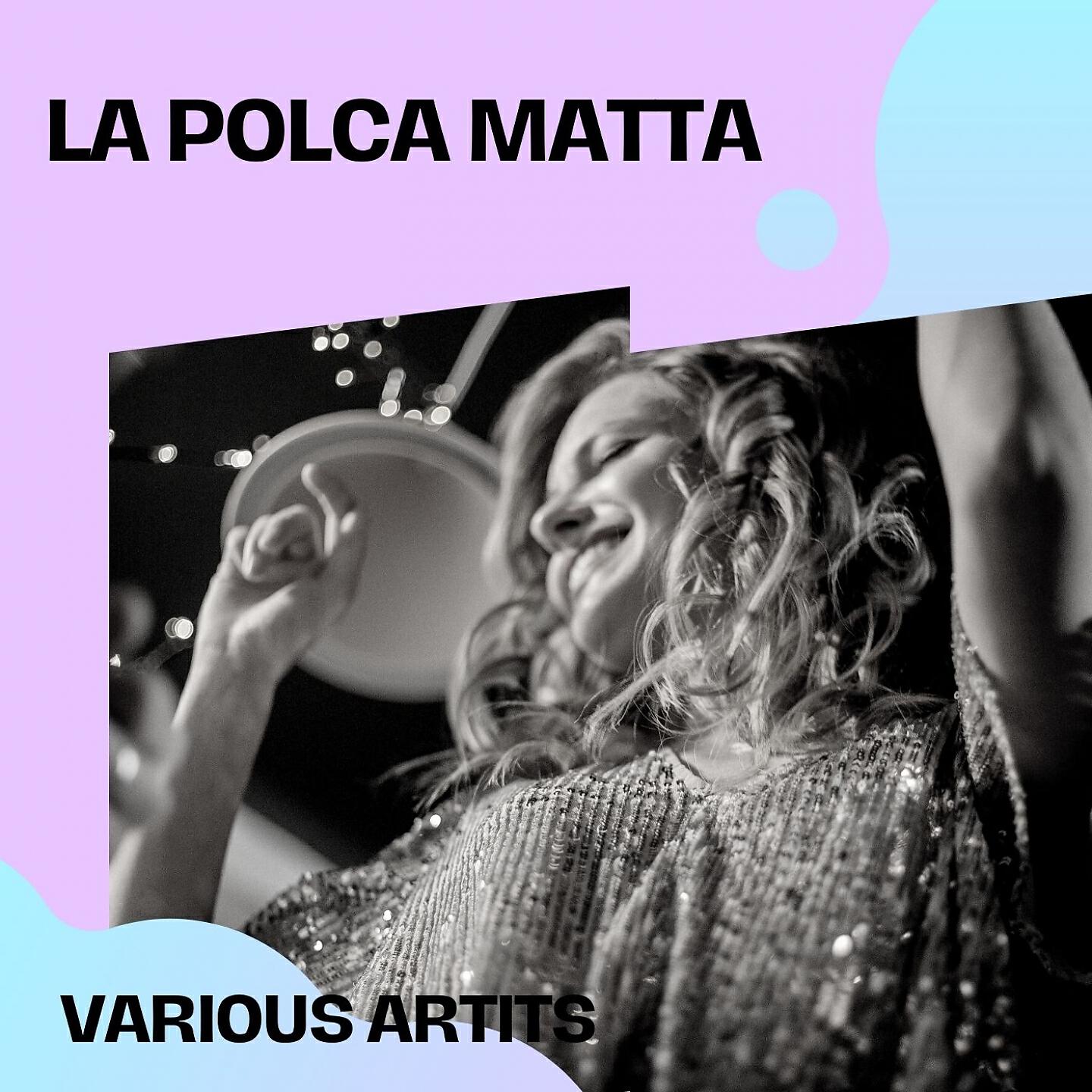 Релиз La Polca Matta