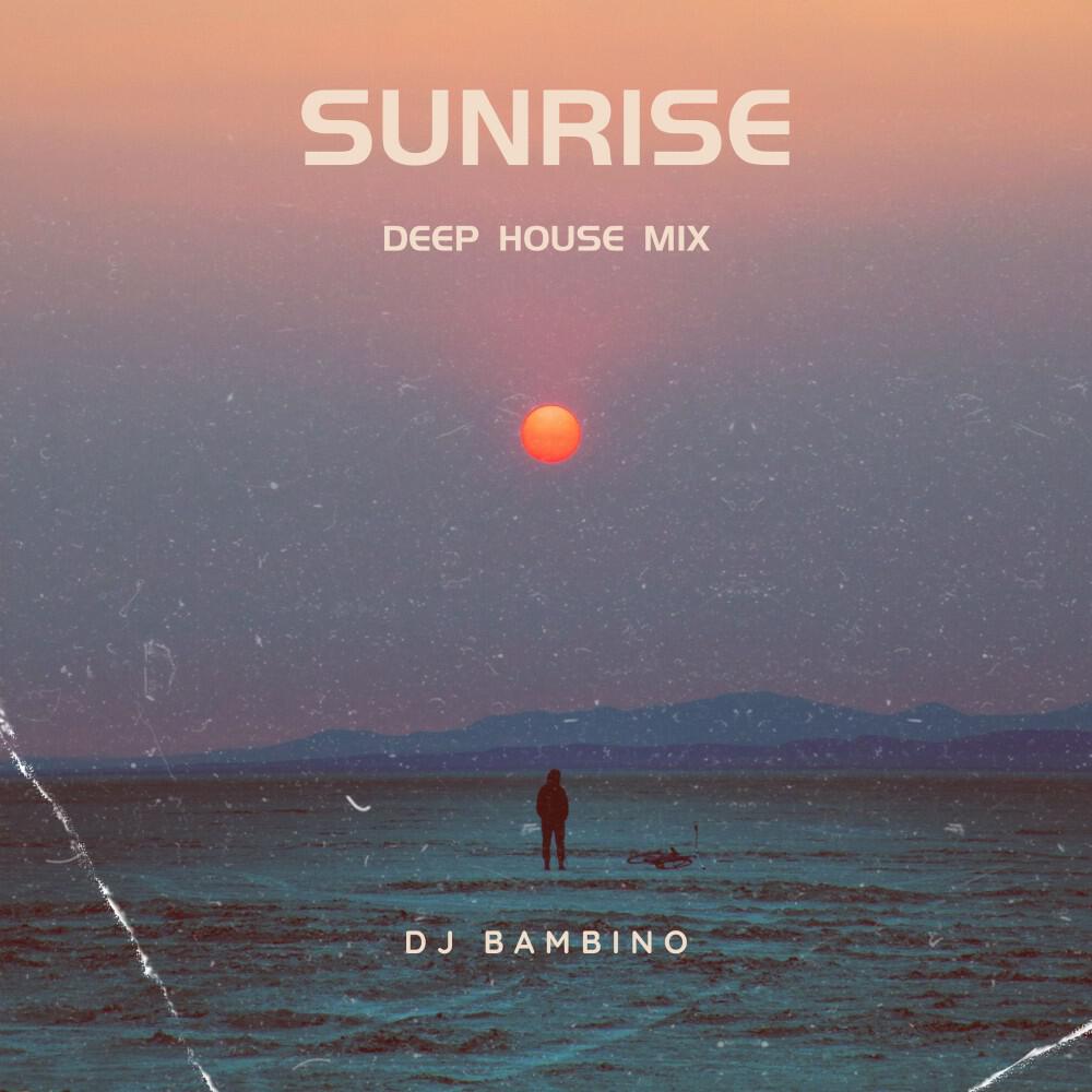 Релиз Sunrise (Deep House Mix)