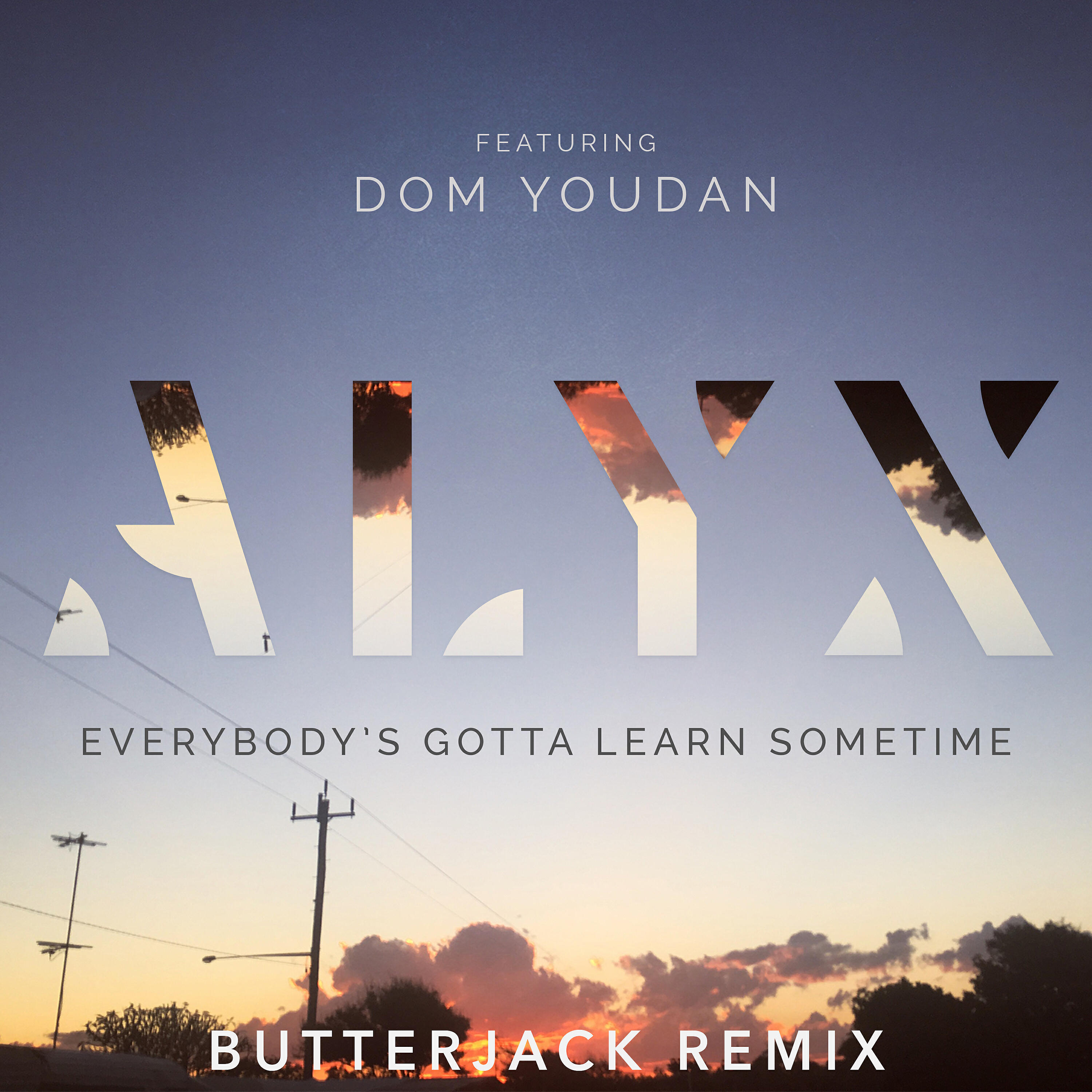 Релиз Everybody's Gotta Learn Sometime (Butterjack Remix)
