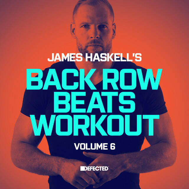 Релиз James Haskell's Back Row Beats Workout, Vol. 6 (DJ Mix)