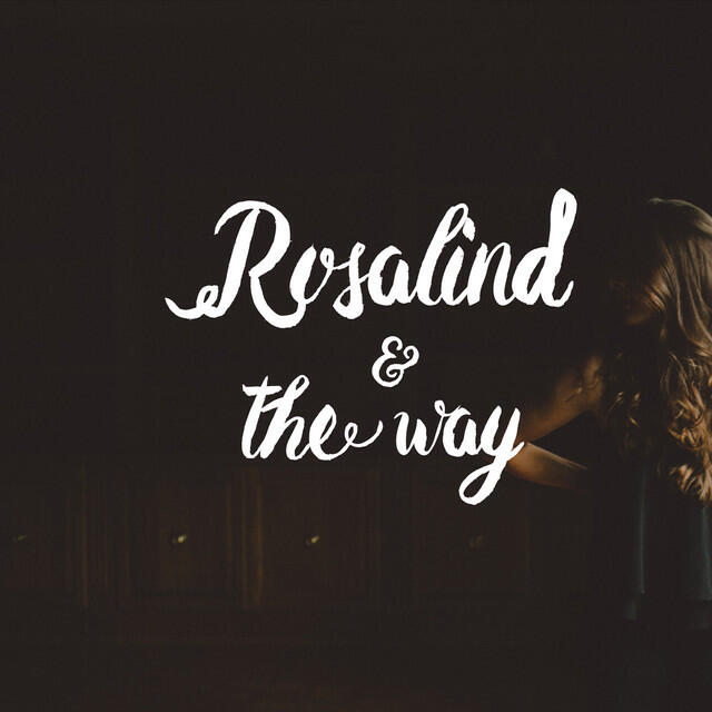 Релиз Rosalind & the Way