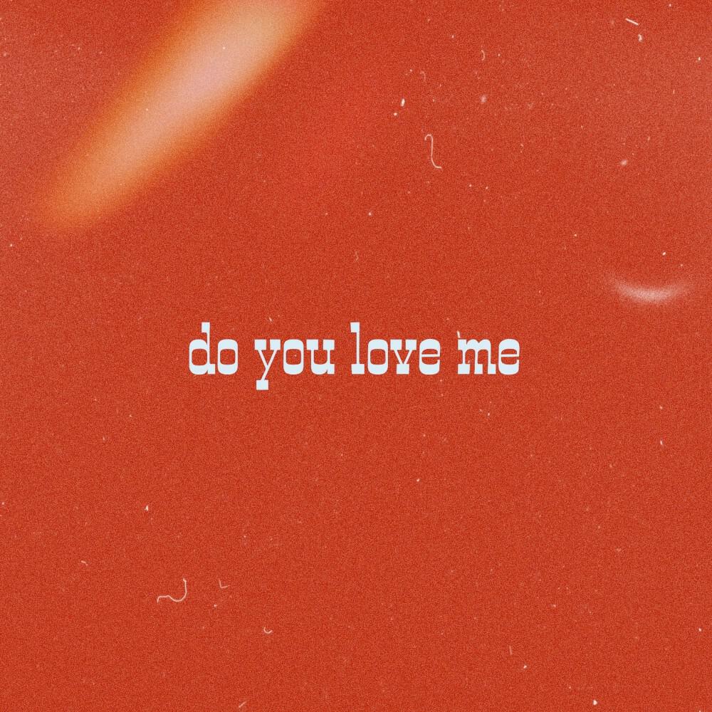 Релиз Do You Love Me