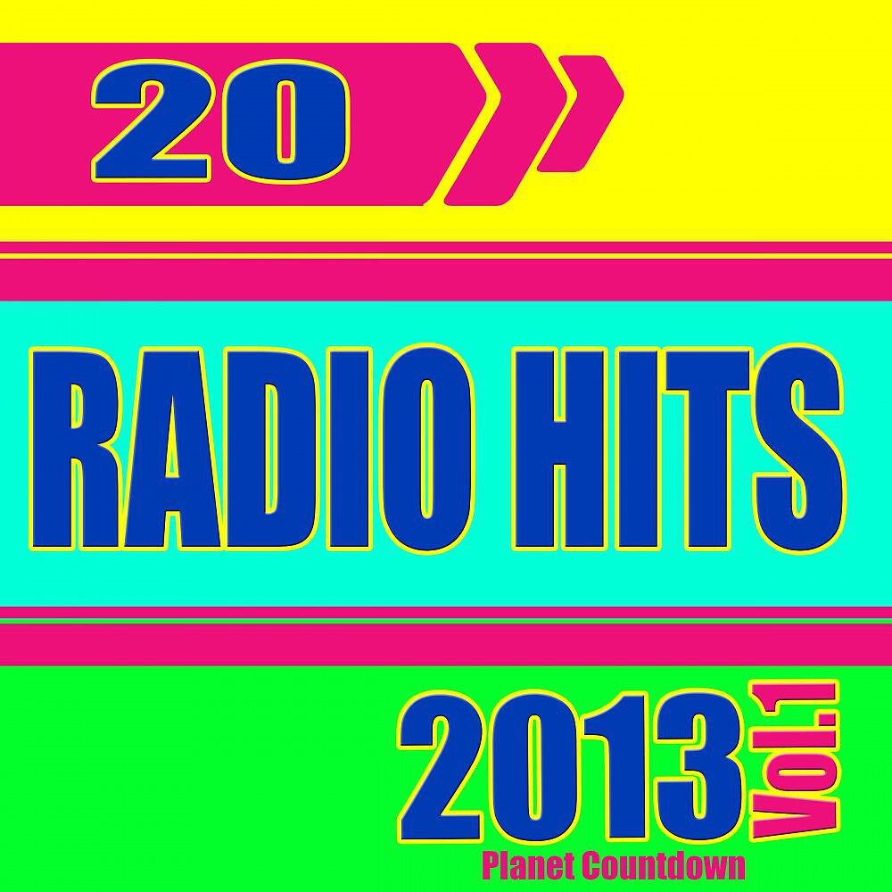 Релиз 20 Radio Hits 2013, Vol. 1
