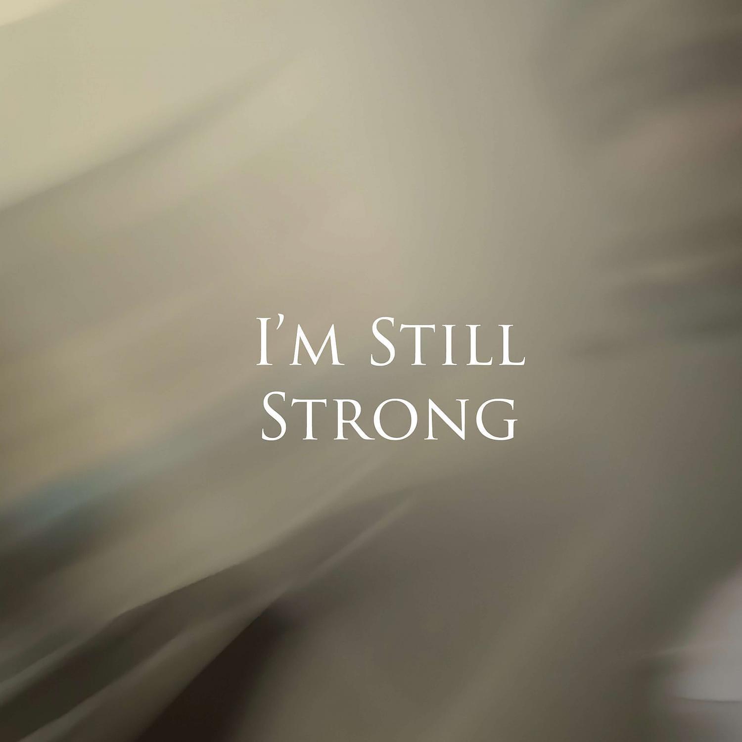 Релиз I'm Still Strong