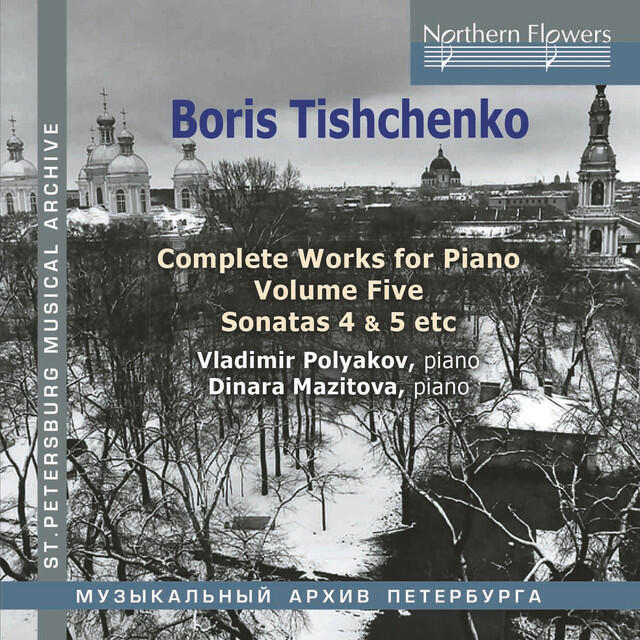 Релиз Tishchenko: Complete Works for Piano, Vol. 5