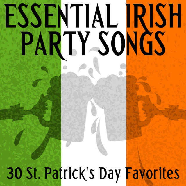 Релиз Essential Irish Party Songs - 30 St. Patrick's Day Favorites