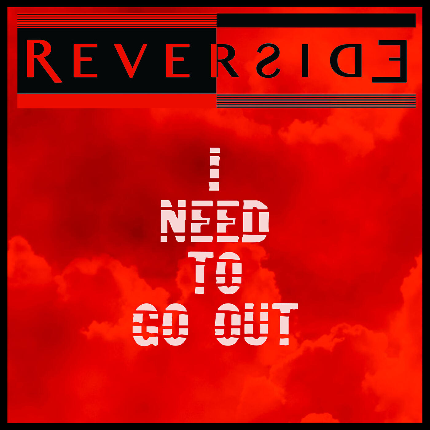 Релиз I Need to Go Out