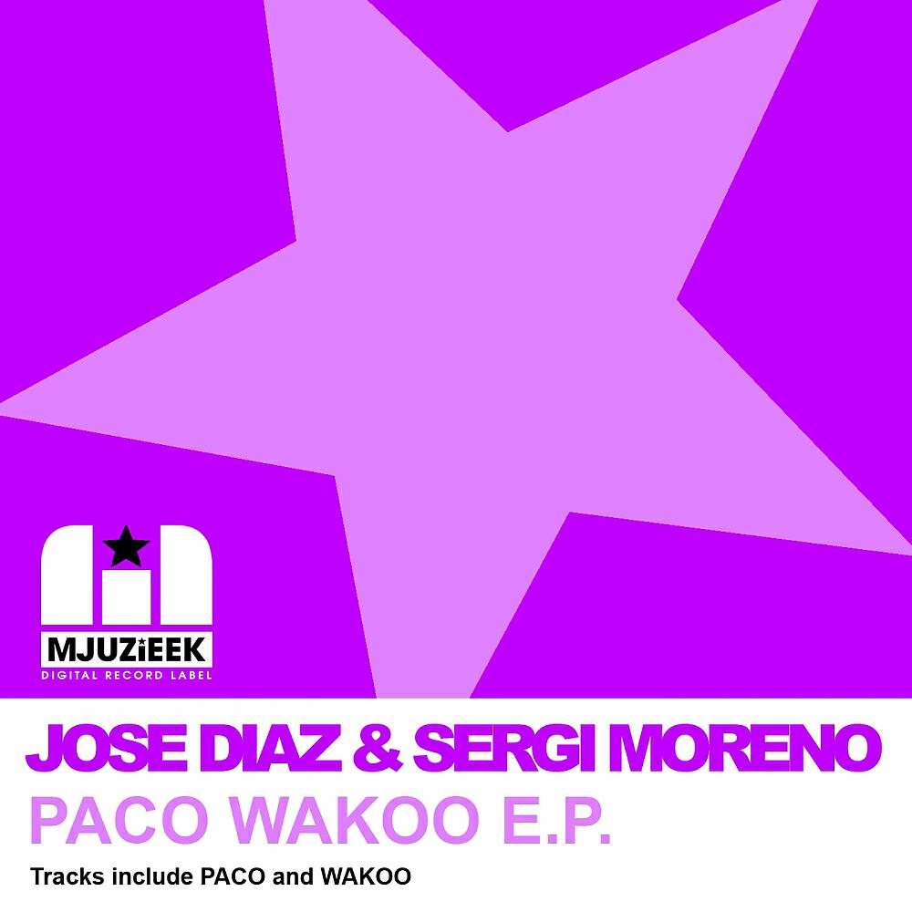 Альбом Paco Wakoo E.P. исполнителя Sergi Moreno, Jose Diaz