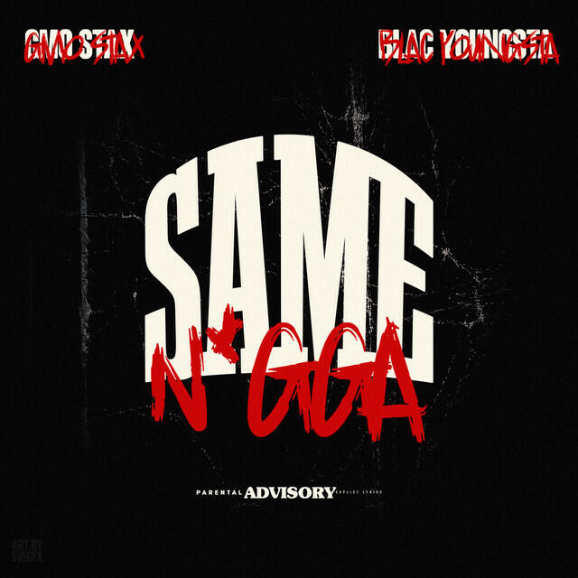 Релиз Same Nigga (feat. Blac Youngsta)