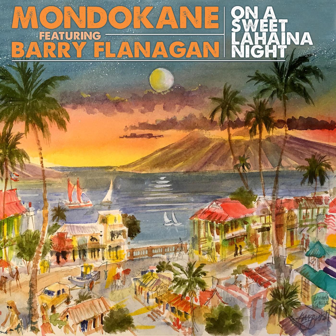 Релиз On a Sweet Lahaina Night (feat. Barry Flanagan)