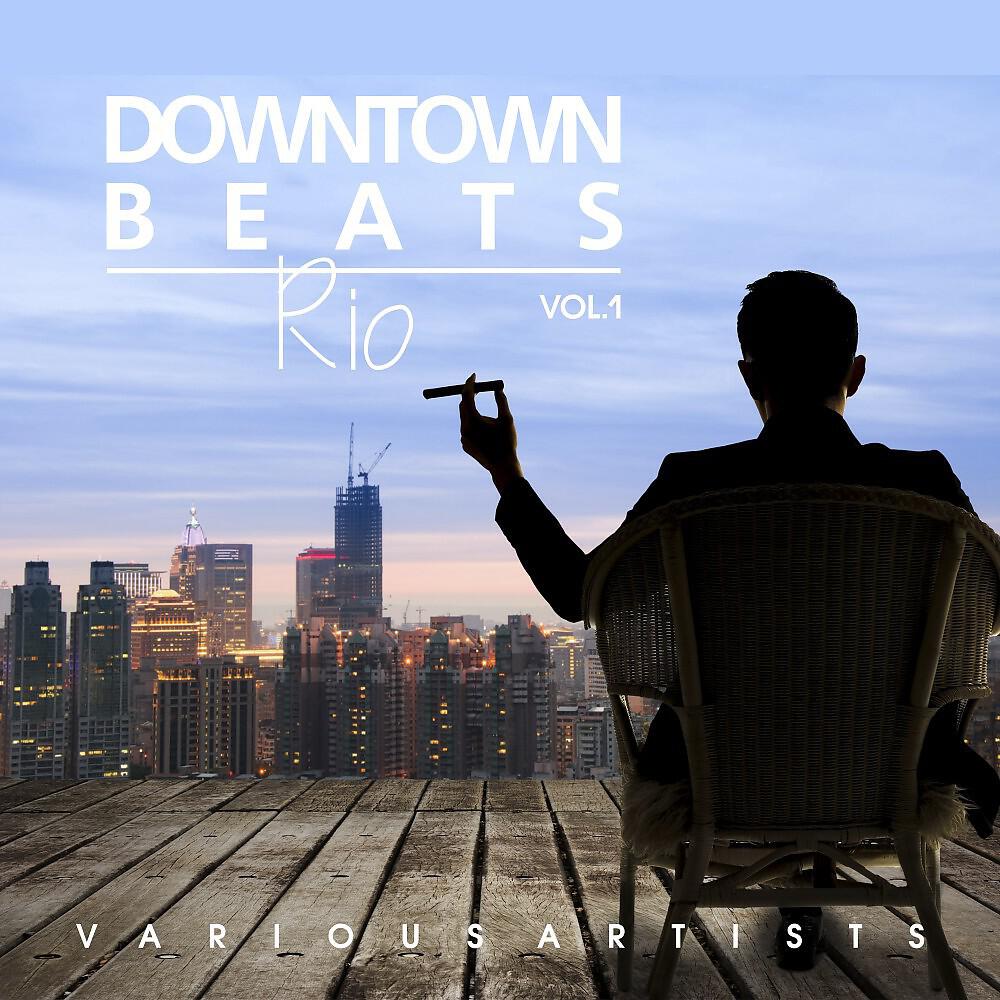 Релиз Downtown Beats Rio, Vol. 1