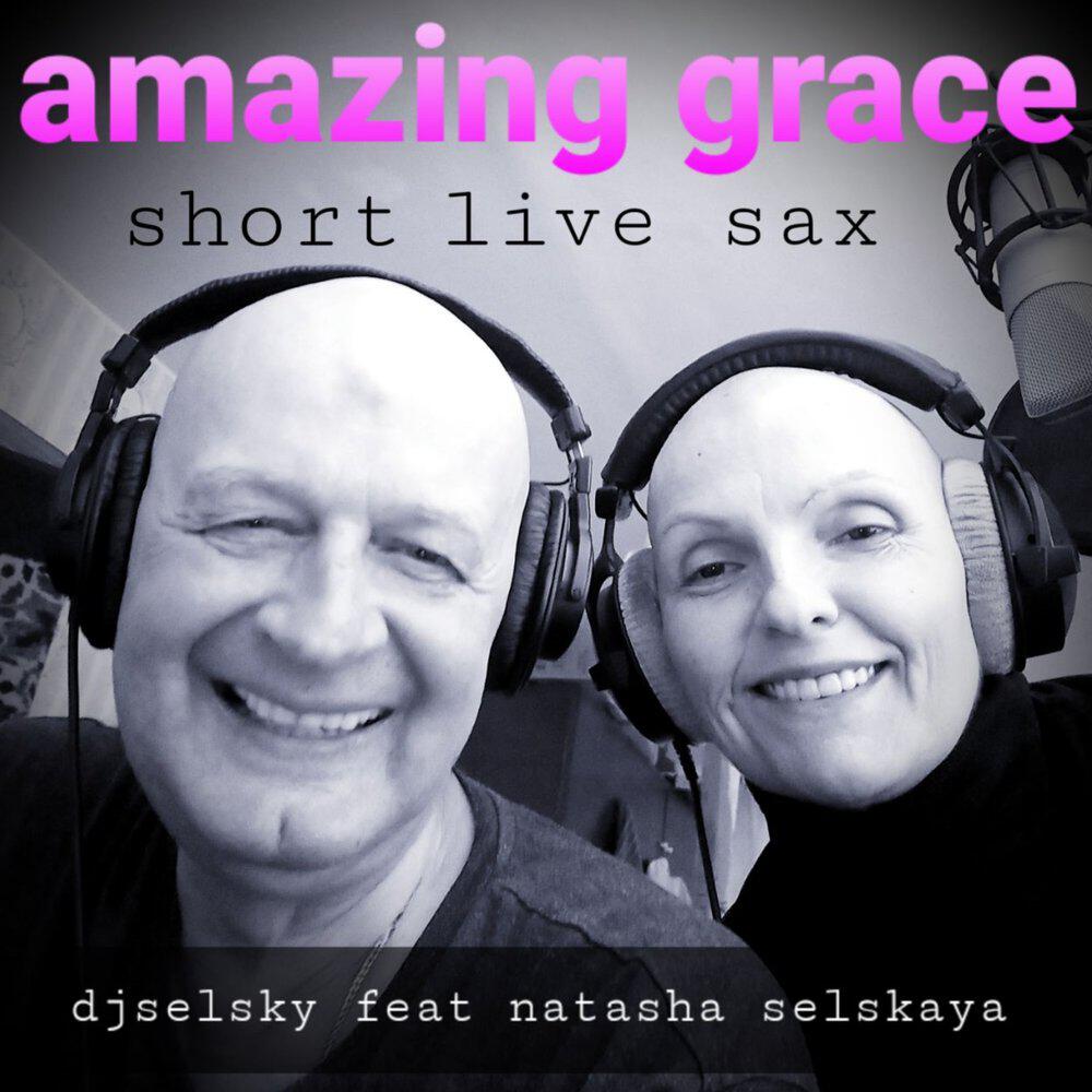 Релиз Amazing Grace Short Live Sax